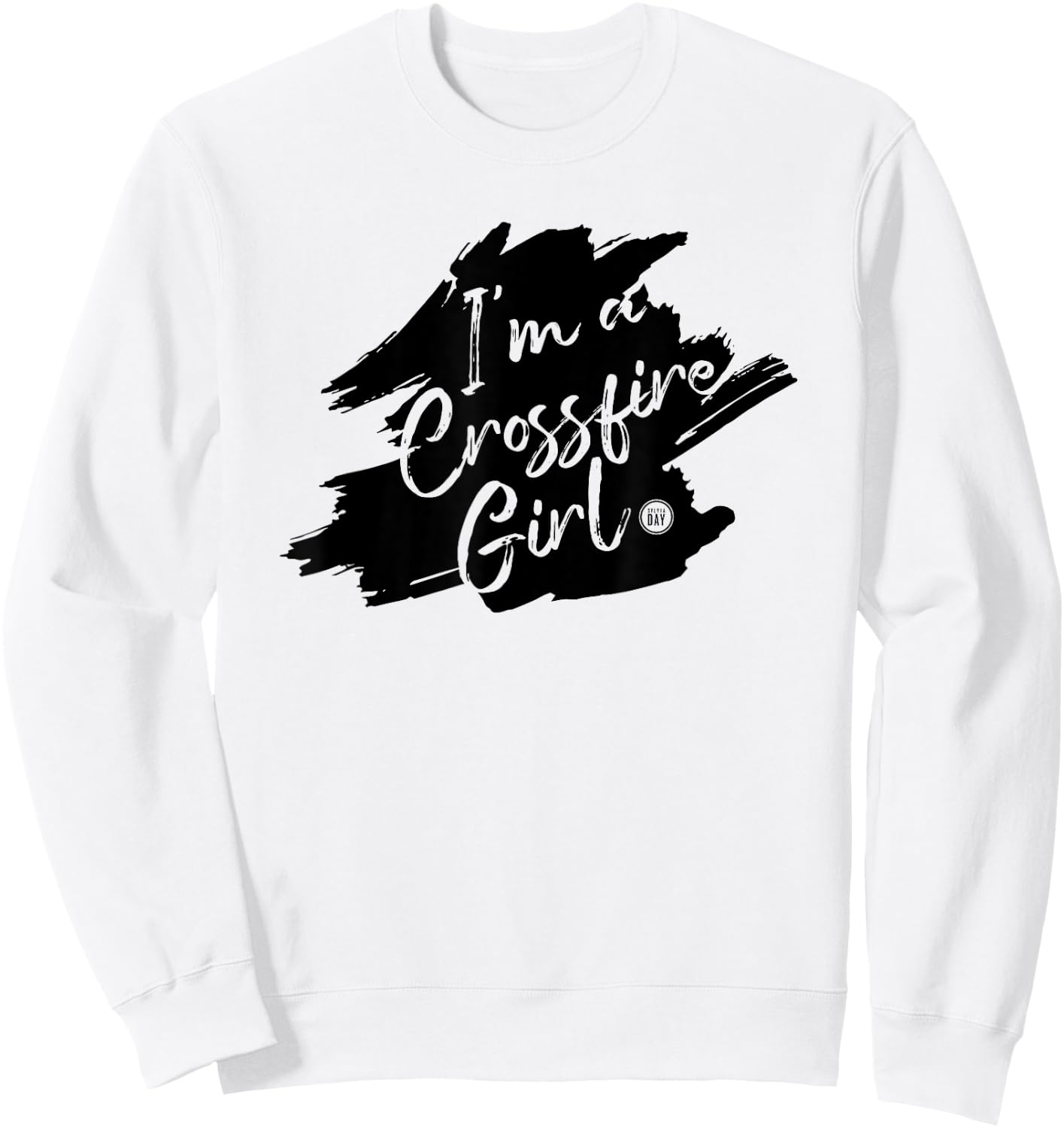 I'm a Crossfire Girl Sweatshirt - Sweatshirt | White