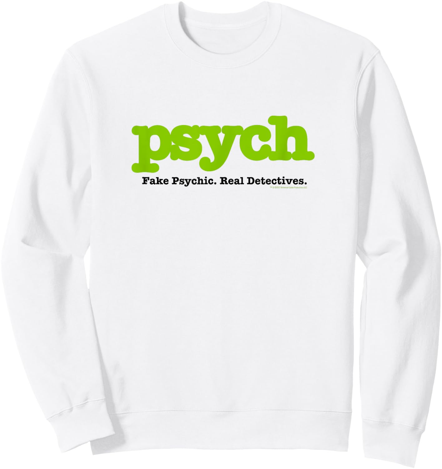 Psych Fake Psychic. Real Detectives - Official Sweatshirt - Sweatshirt | White