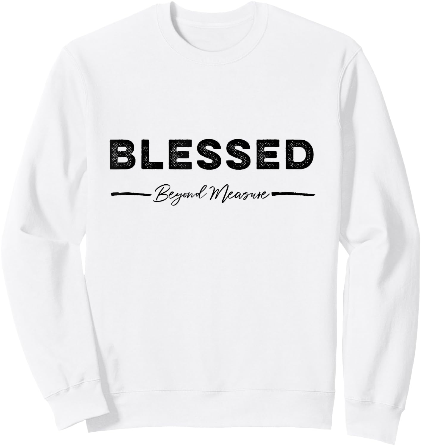 Blessed beyond measure Gift moms Sweatshirt - Sweatshirt | White