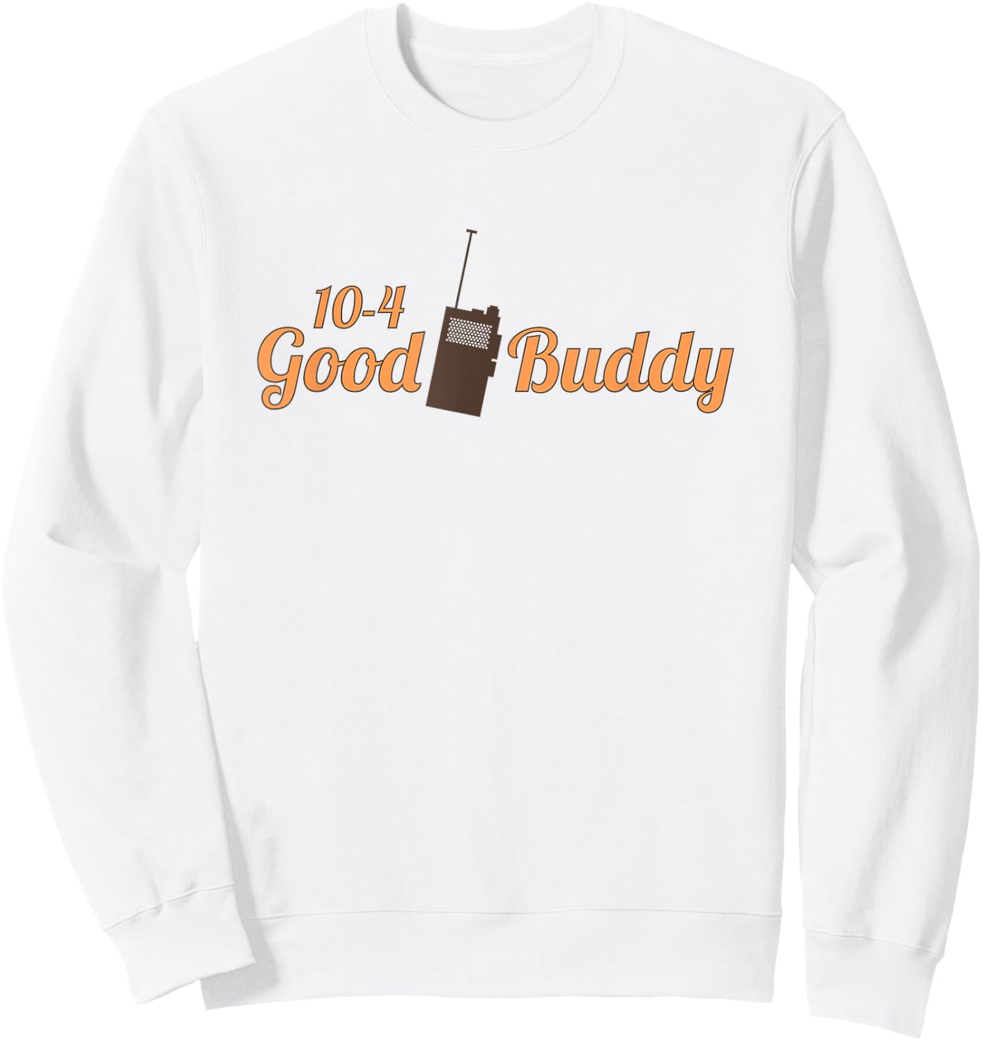 10-4 GOOD BUDDY CB Radio Semi Trucker Graphic Sweatshirt - Sweatshirt | White