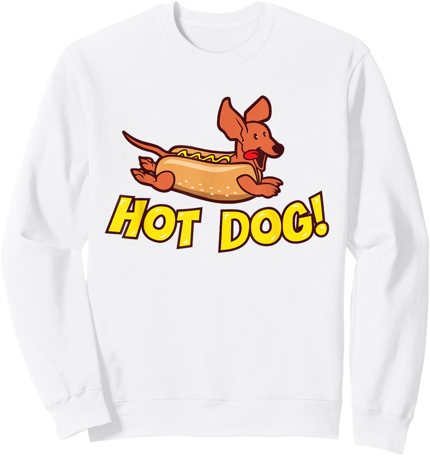 Dachshund "Hot Dog!" Wiener Dog Shirt , Women & Kids Sweatshirt - Sweatshirt | White