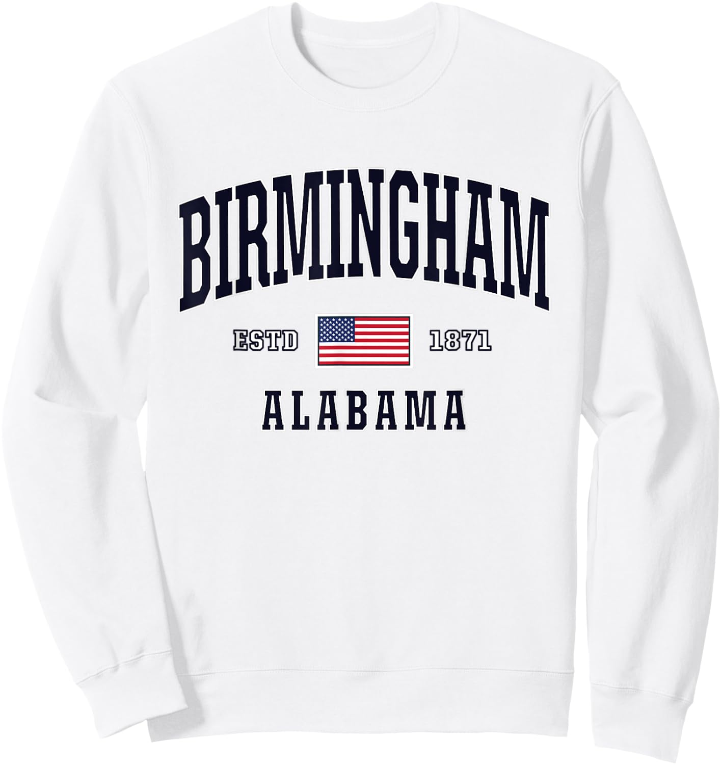 USA FLAG Stars & Stripes Birmingham Alabama Sweatshirt - Sweatshirt | White