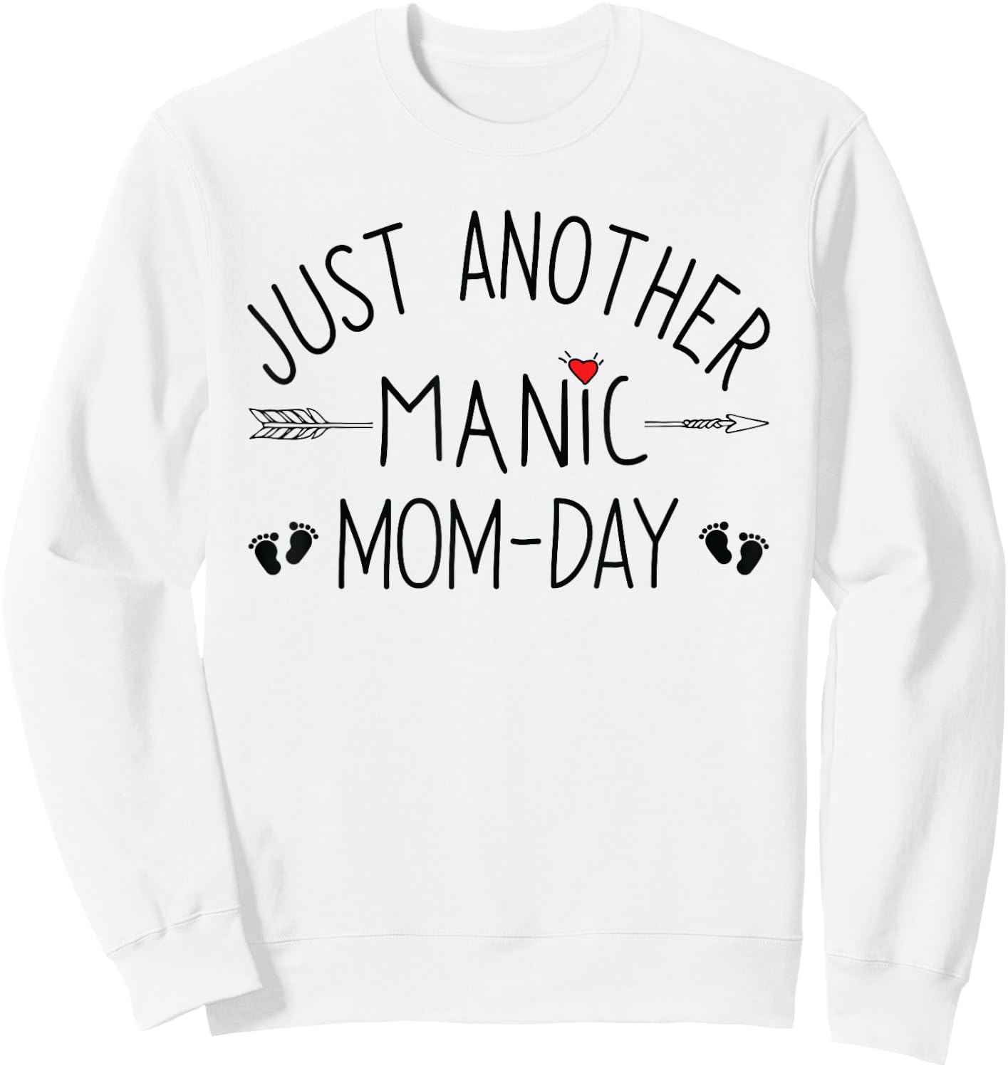 Just Another Manic Mom Day Sweatshirt - Sweatshirt | White