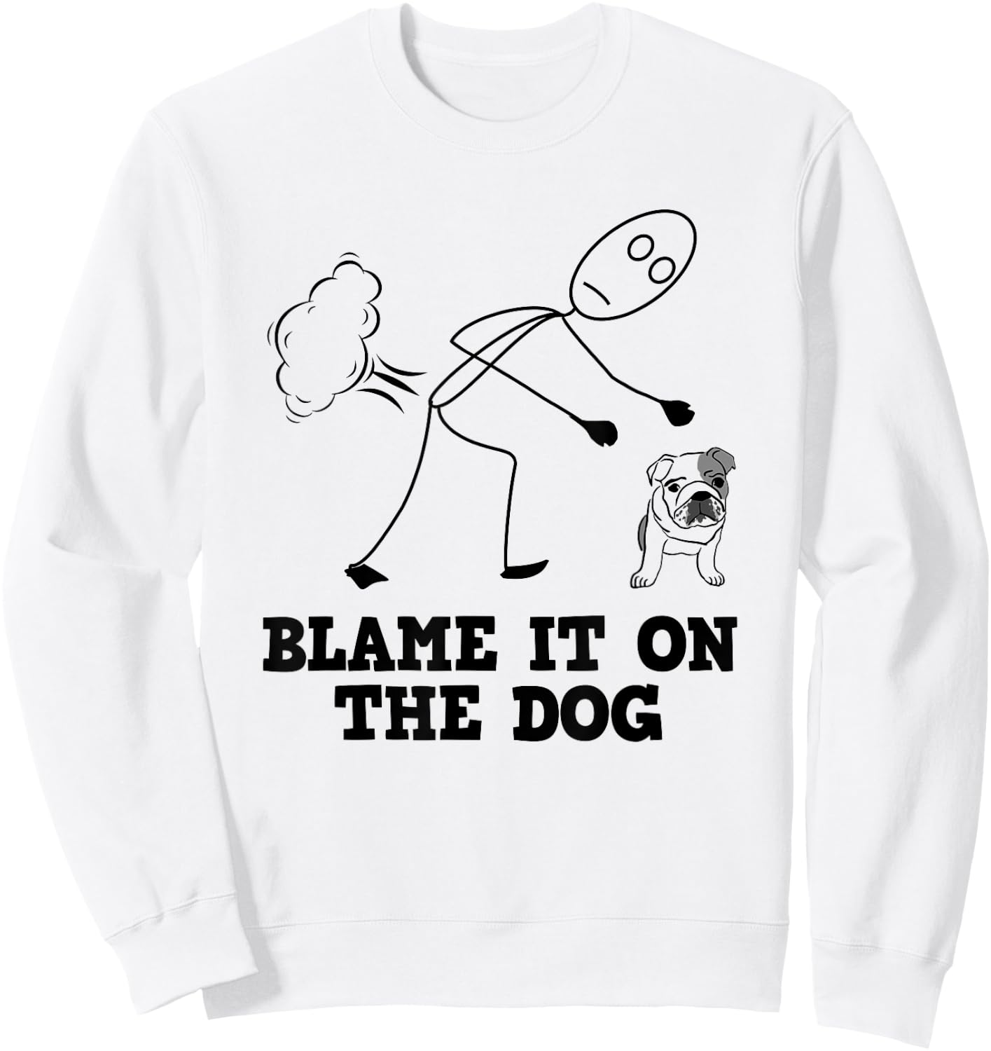 Funny Blame It On The Dog - Meme Fart Humor Sweatshirt - Sweatshirt | White