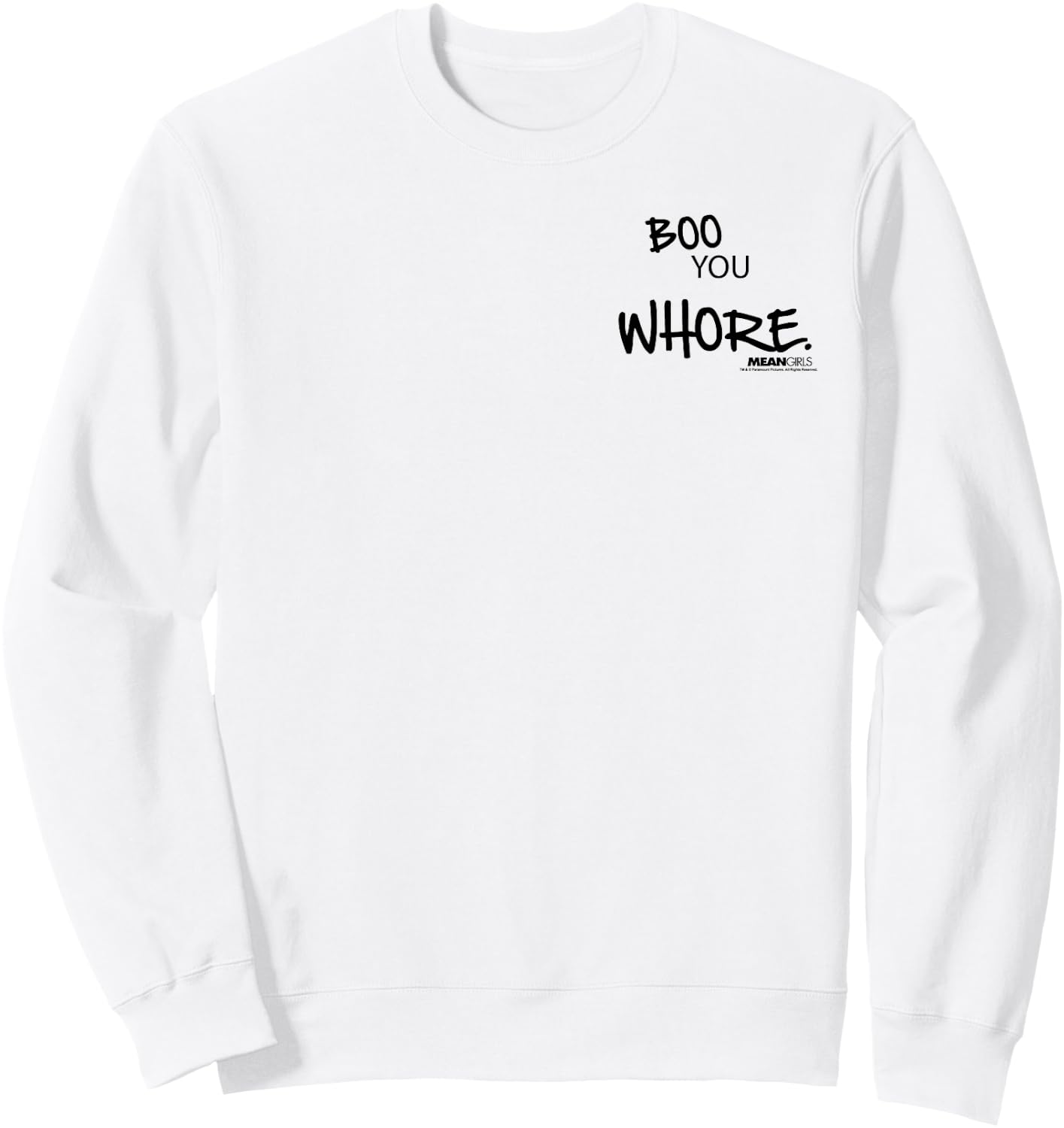 Mean Girls Boo You Whore Graphic Sweatshirt - Sweatshirt | White