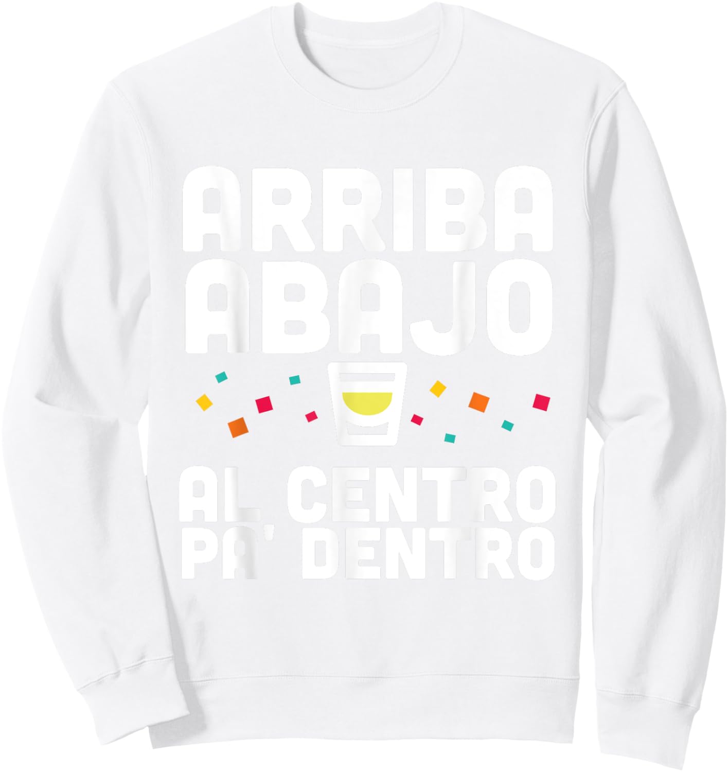Arriba Abajo Al Centro PA' Dentro Shirt Sweatshirt - Sweatshirt | White