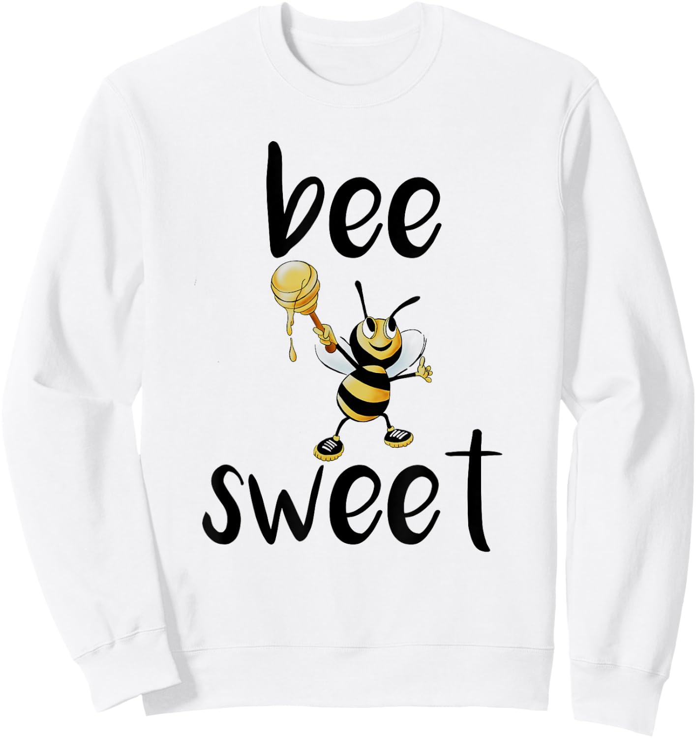 Be Sweet Motivation T Shirt Bee Sweet Funny Beekeepers Gift Sweatshirt - Sweatshirt | White