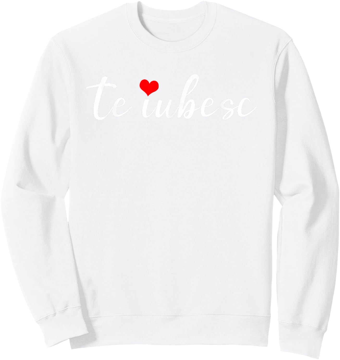 Te iubesc means I Love You Romanian American Shirt Sweatshirt - Sweatshirt | White