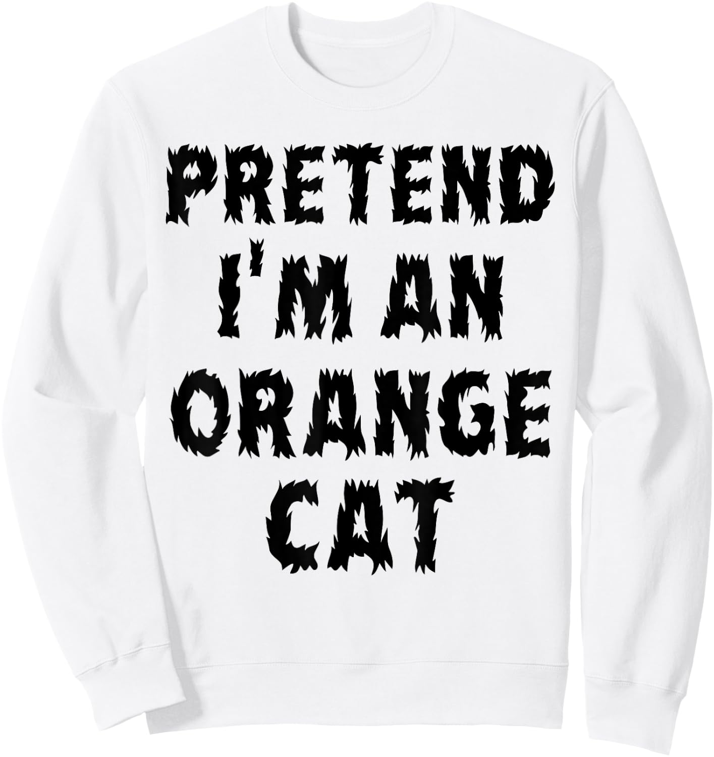 Pretend I'm An Orange Cat 2025 Women Girls Kids Sweatshirt - Sweatshirt | White