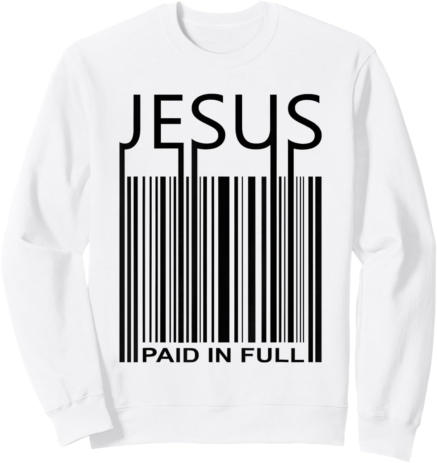 Jesus Bar Code Paid In Full -Christian Faith T Shirt Sweatshirt - Sweatshirt | White