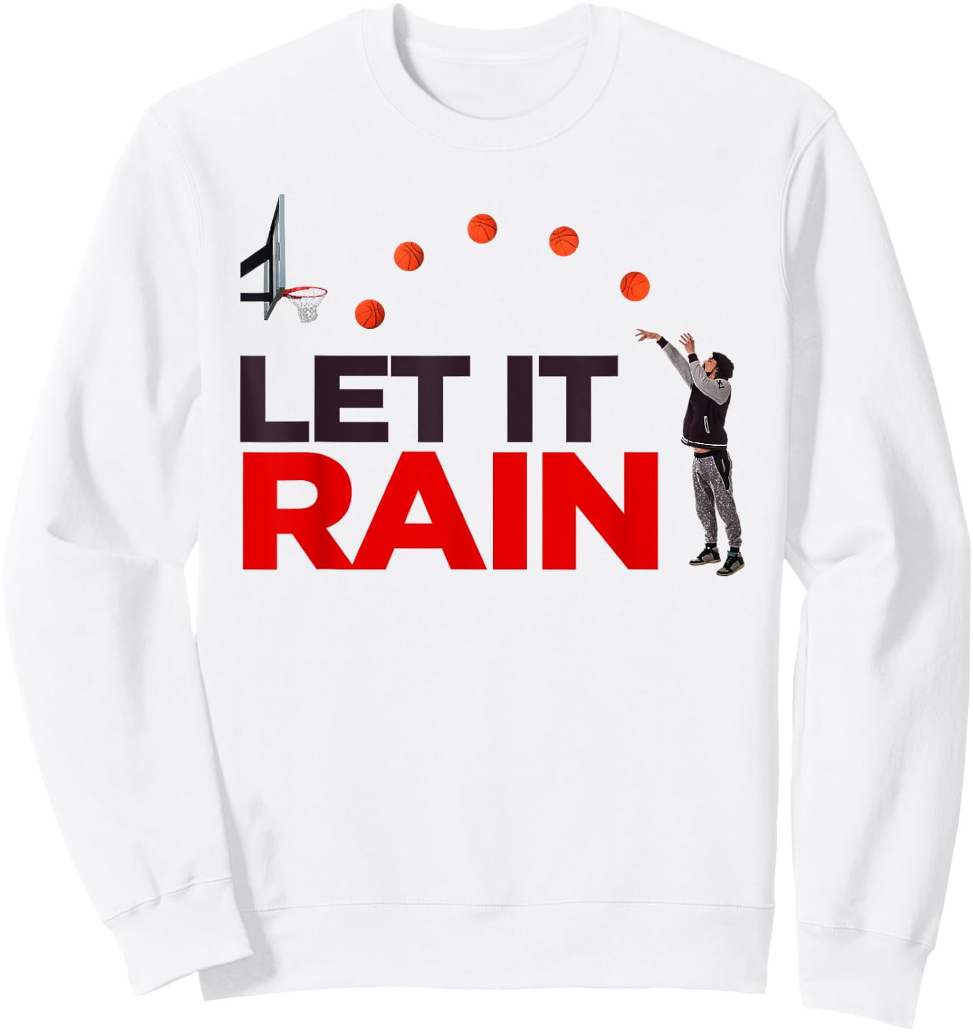 Let It Rain Funny Basketball T Shirt Sweatshirt - Sweatshirt | White