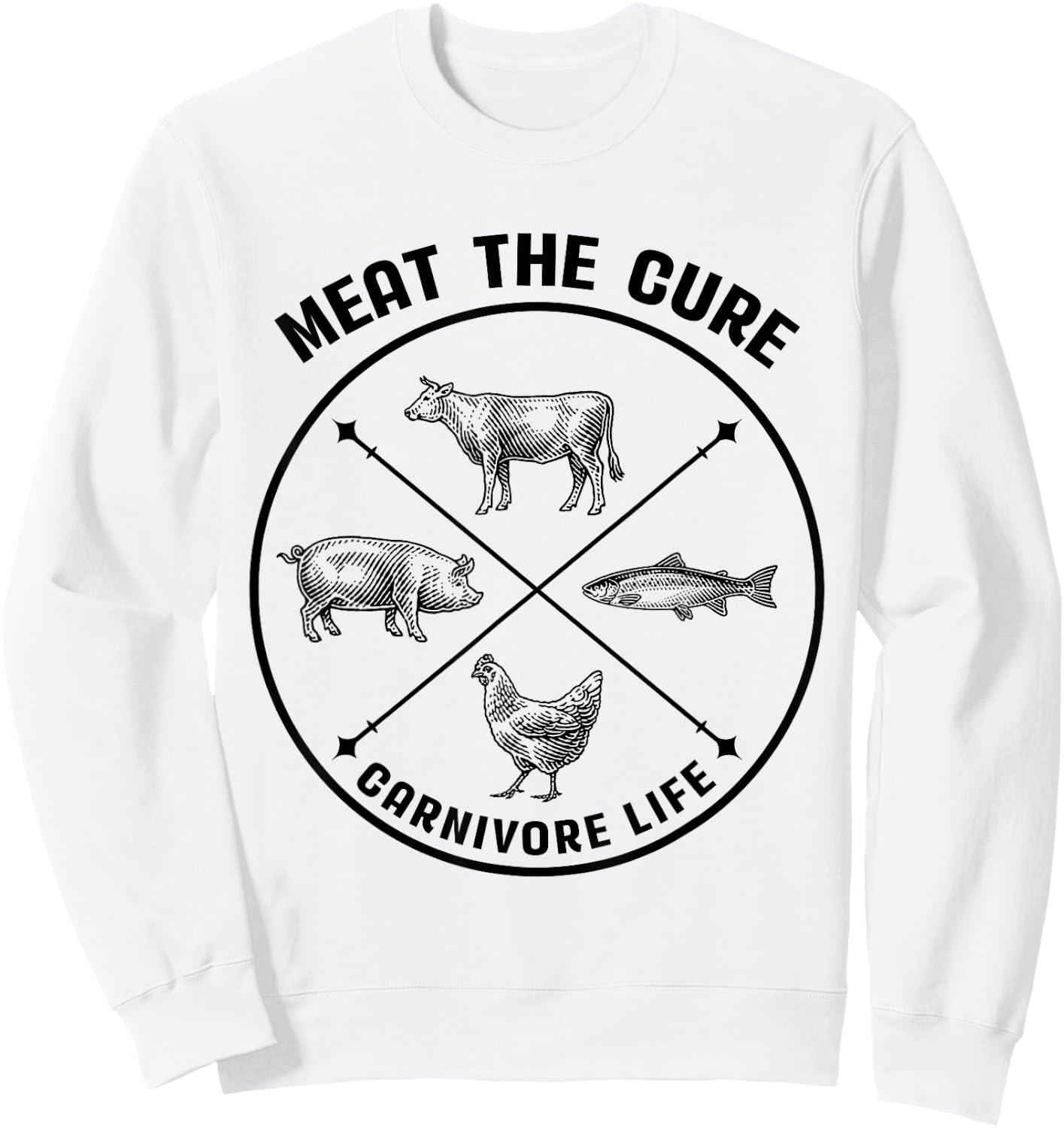 Meat The Cure Carnivore Life Animal Funny Sweatshirt - Sweatshirt | White