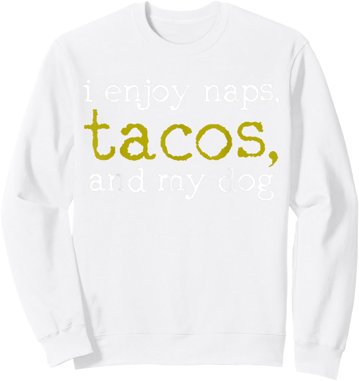 Taco Mexican Food Taco Nap Dog Lover Gift Women Kids Sweatshirt - Sweatshirt | White