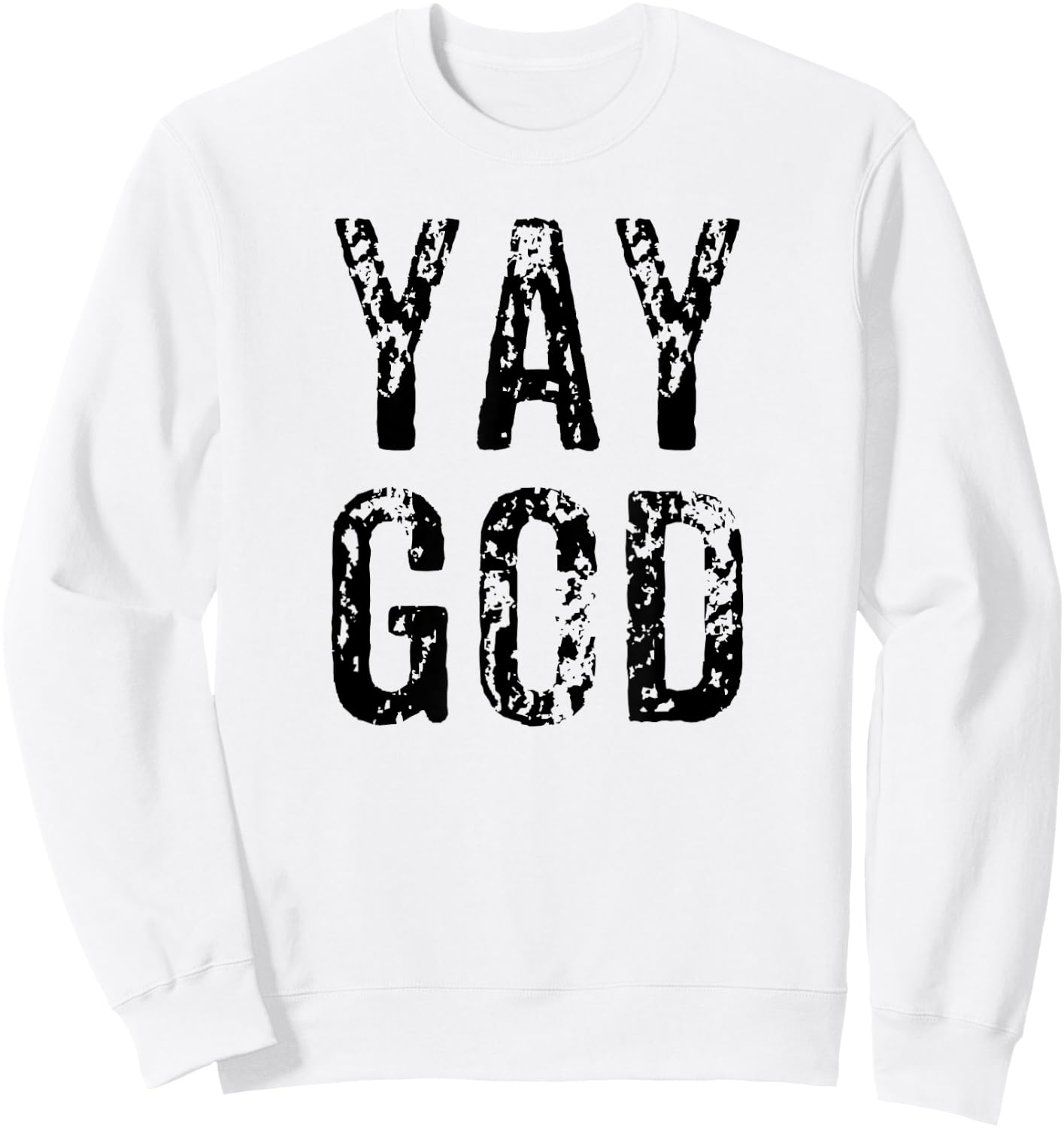 Funny Yay God Christian Bible Church VBS Gift Sweatshirt - Sweatshirt | White