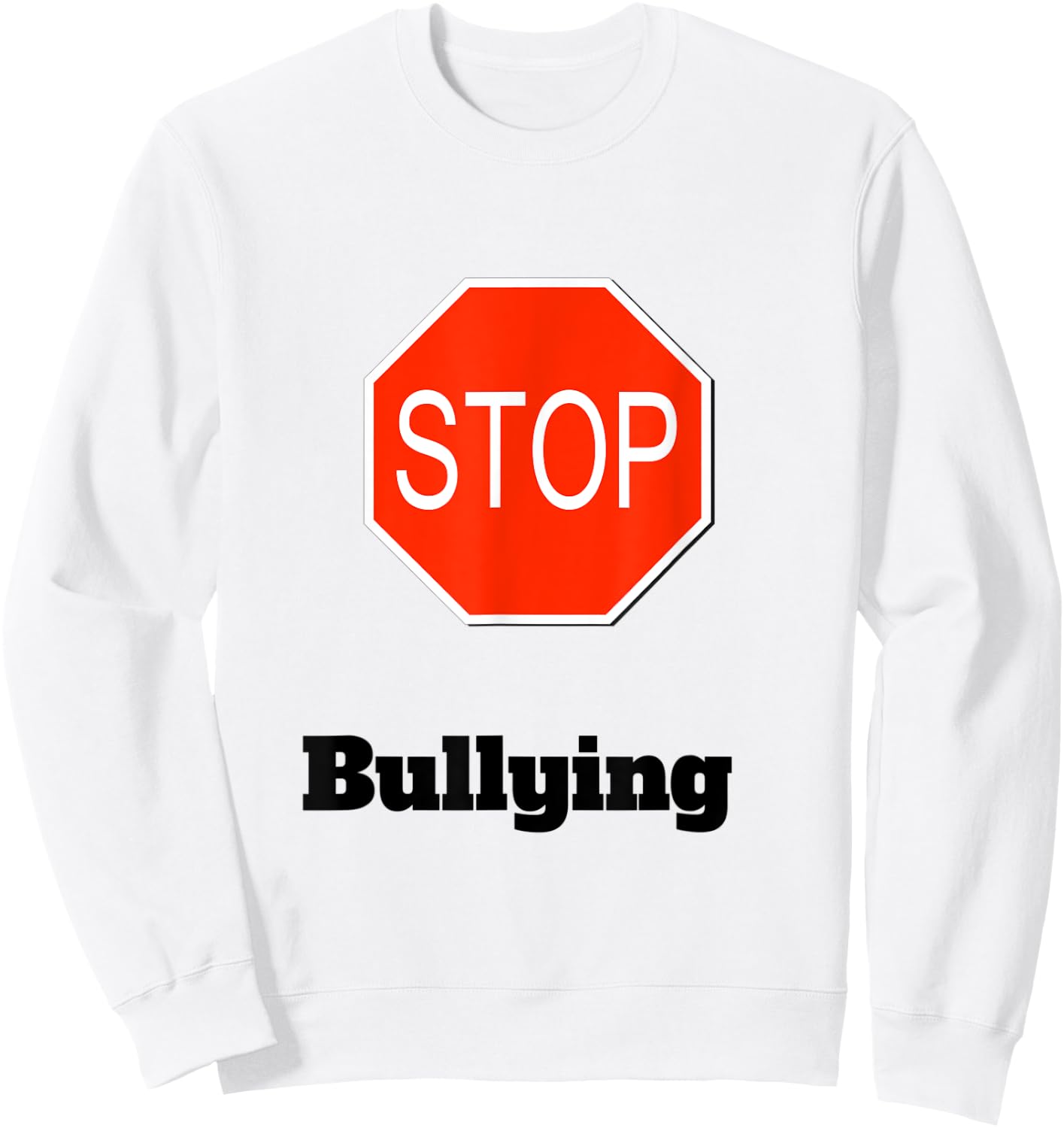 Stop Bullying Sweatshirt - Sweatshirt | White