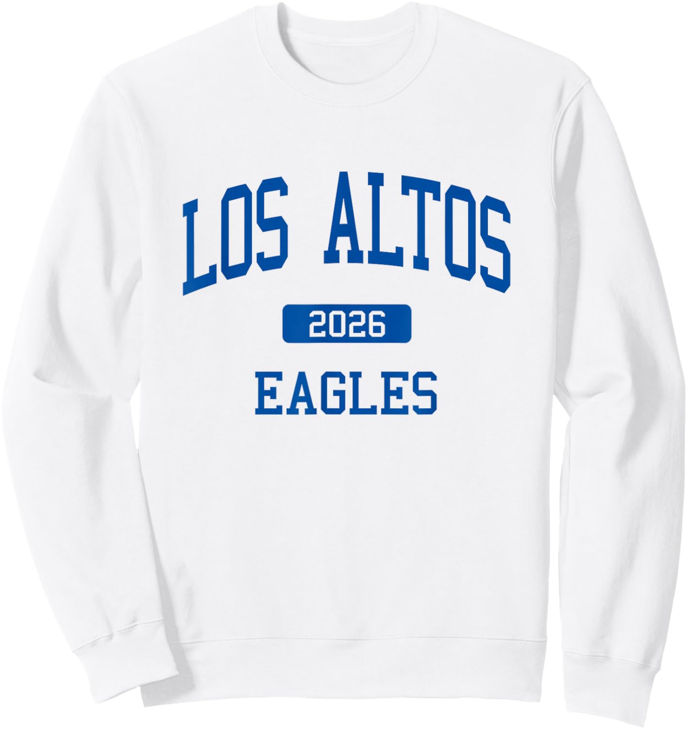 Los Altos High School Class of 2026 Los Altos CA Sweatshirt - Sweatshirt | White