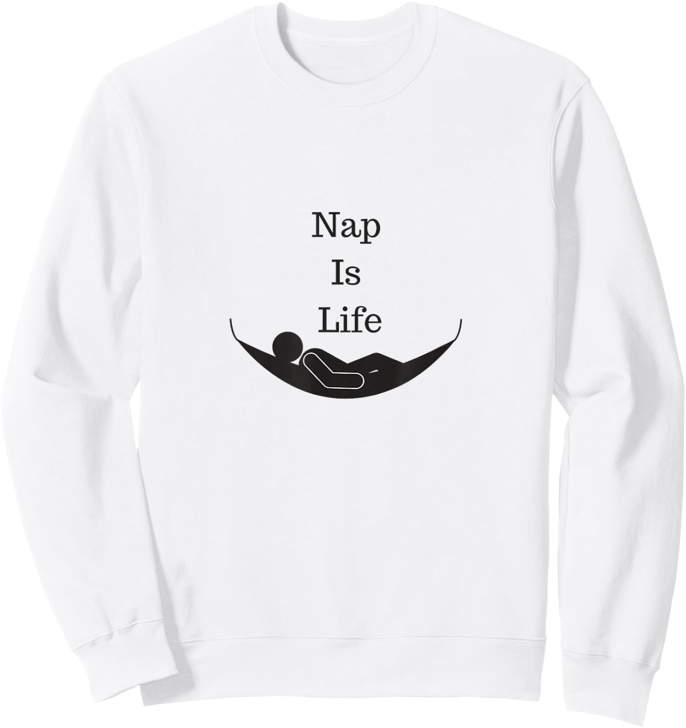 Sleepyhead Nap is Life Sleep Resting Fun Pajama Sweatshirt - Sweatshirt | White