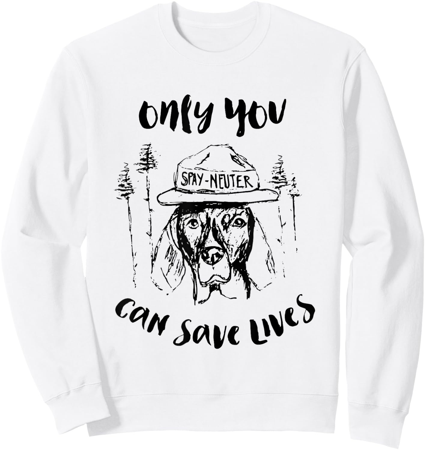 Only You Can Save Lives Spay And Neuter Sweatshirt - Sweatshirt | White