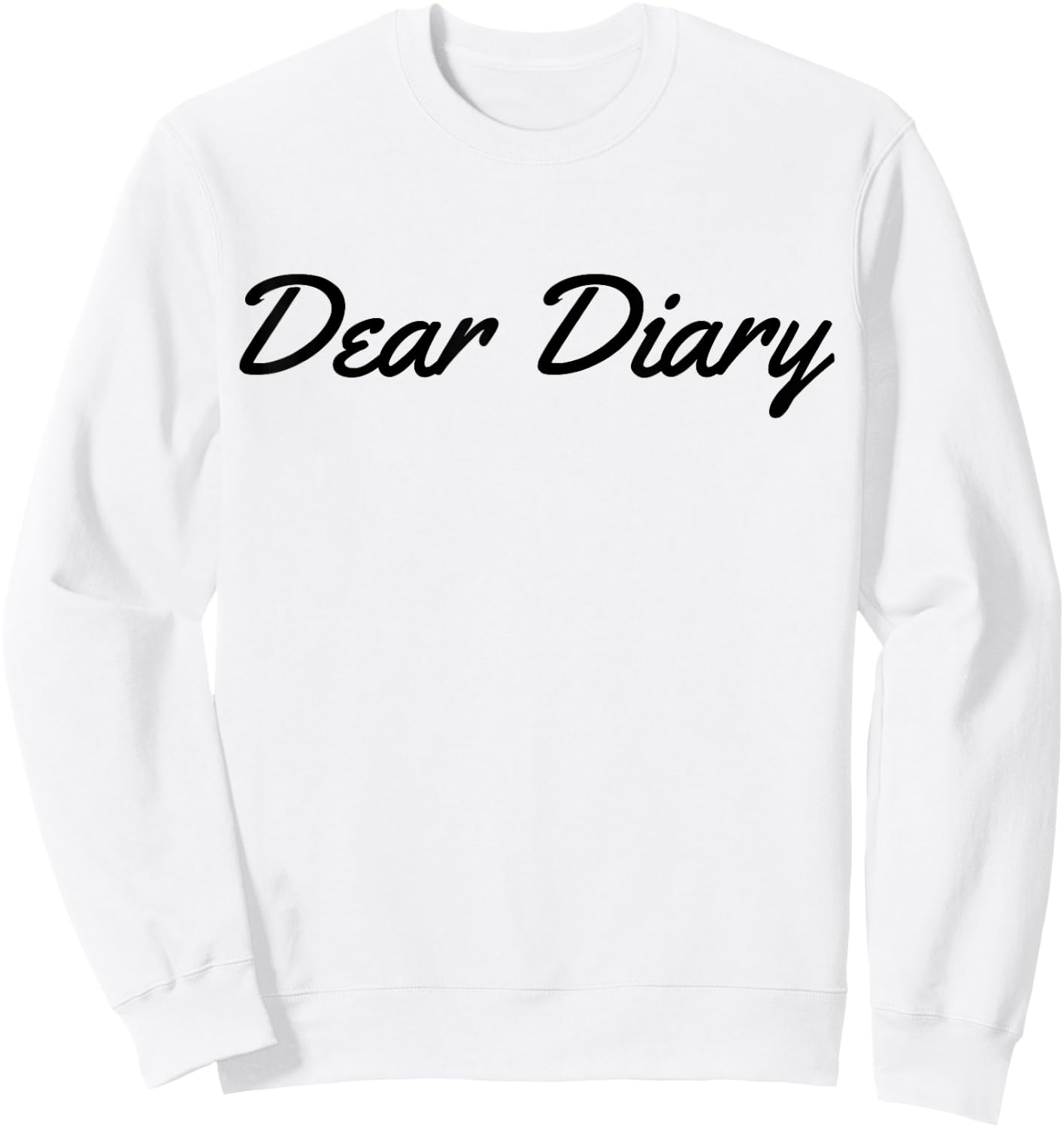 Dear Diary Quote Sweatshirt - Sweatshirt | White