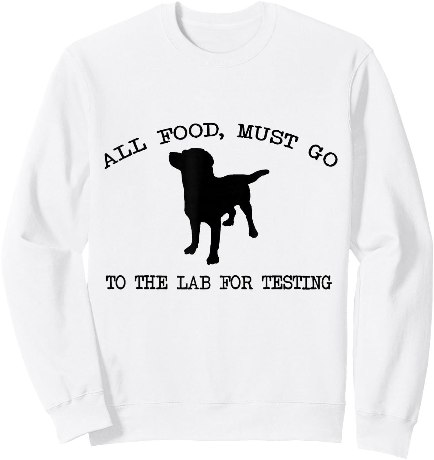 Cute All Food, Must Go To The Lab For Testing Sweatshirt - Sweatshirt | White