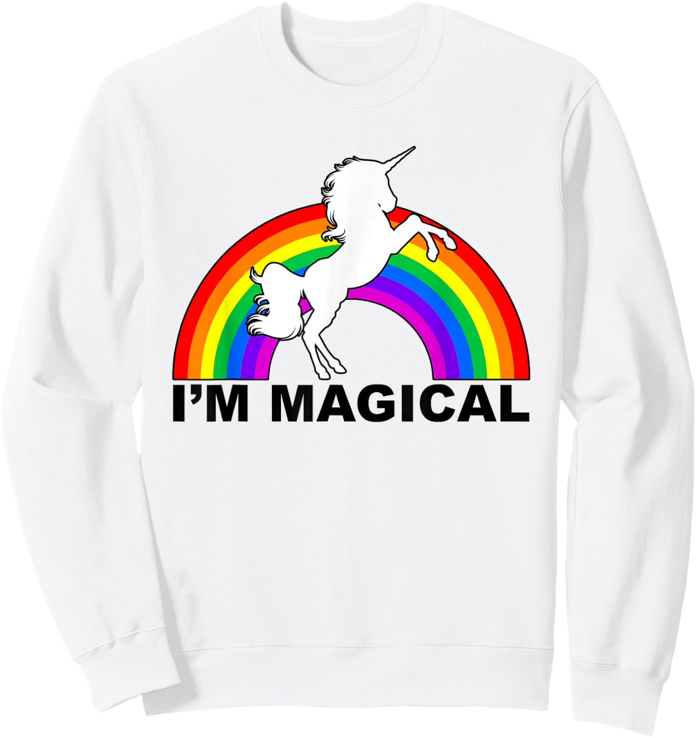 I'm Magical Unicorn Rainbow Sweatshirt - Sweatshirt | White