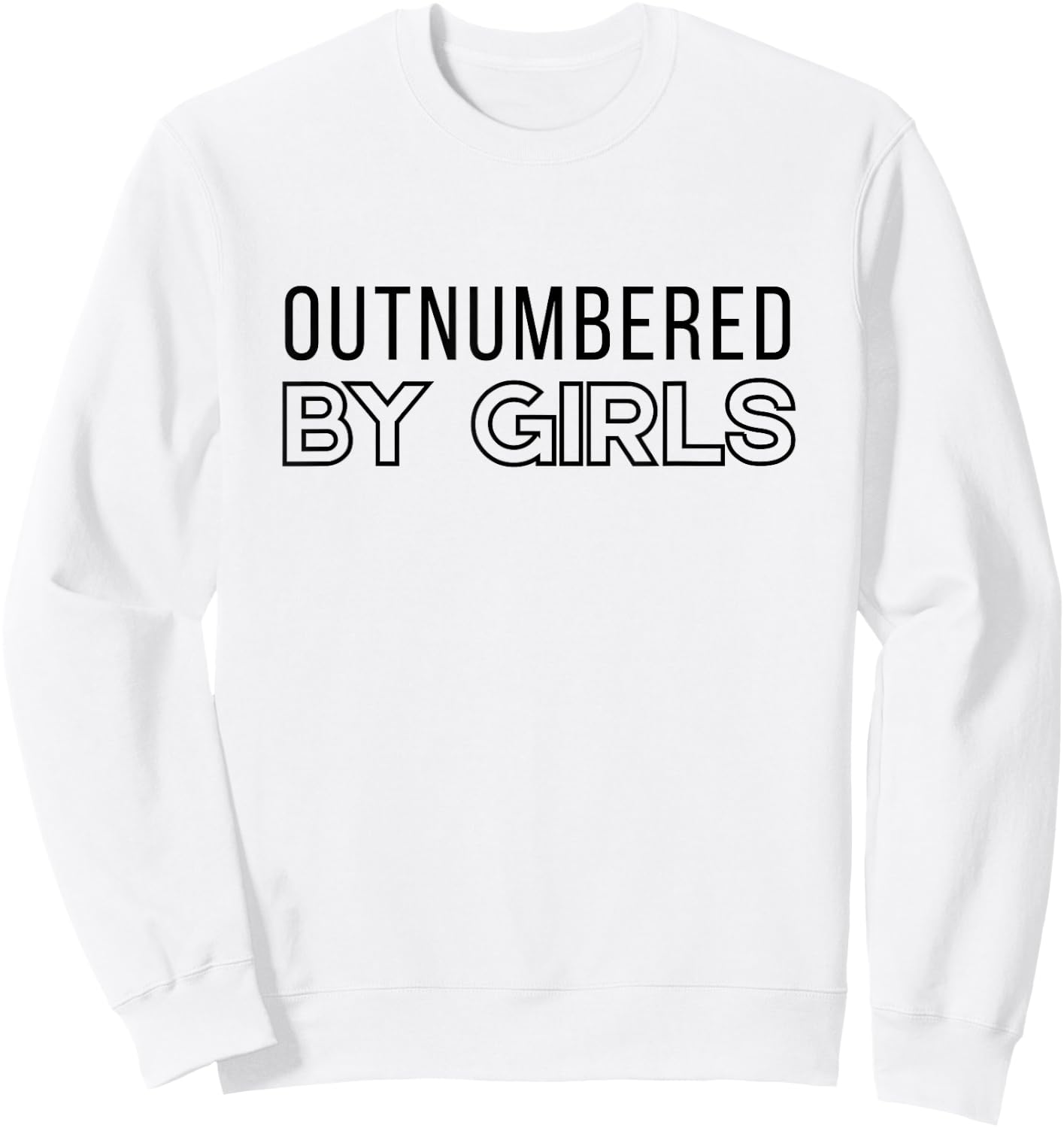 Outnumbered by Girls Sweatshirt - Sweatshirt | White