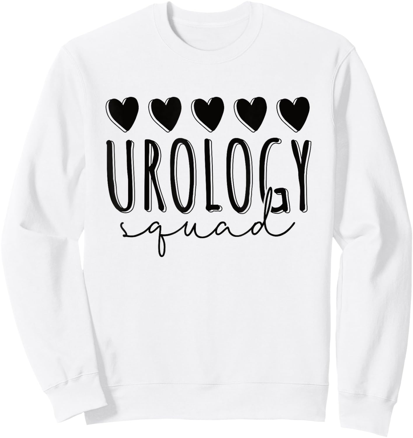 Urology Student Urologist Future Urologist Urology Squad Sweatshirt - Sweatshirt | White