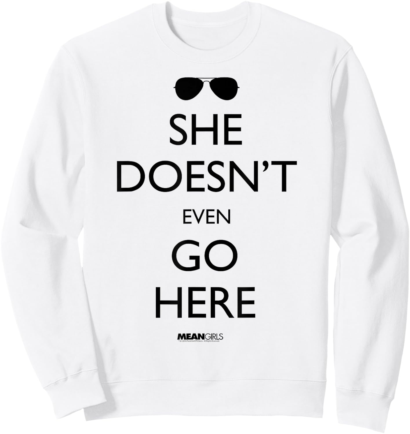 Mean Girls She Doesn't Even Go Here Sunglasses Y2K Movie Sweatshirt - Sweatshirt | White