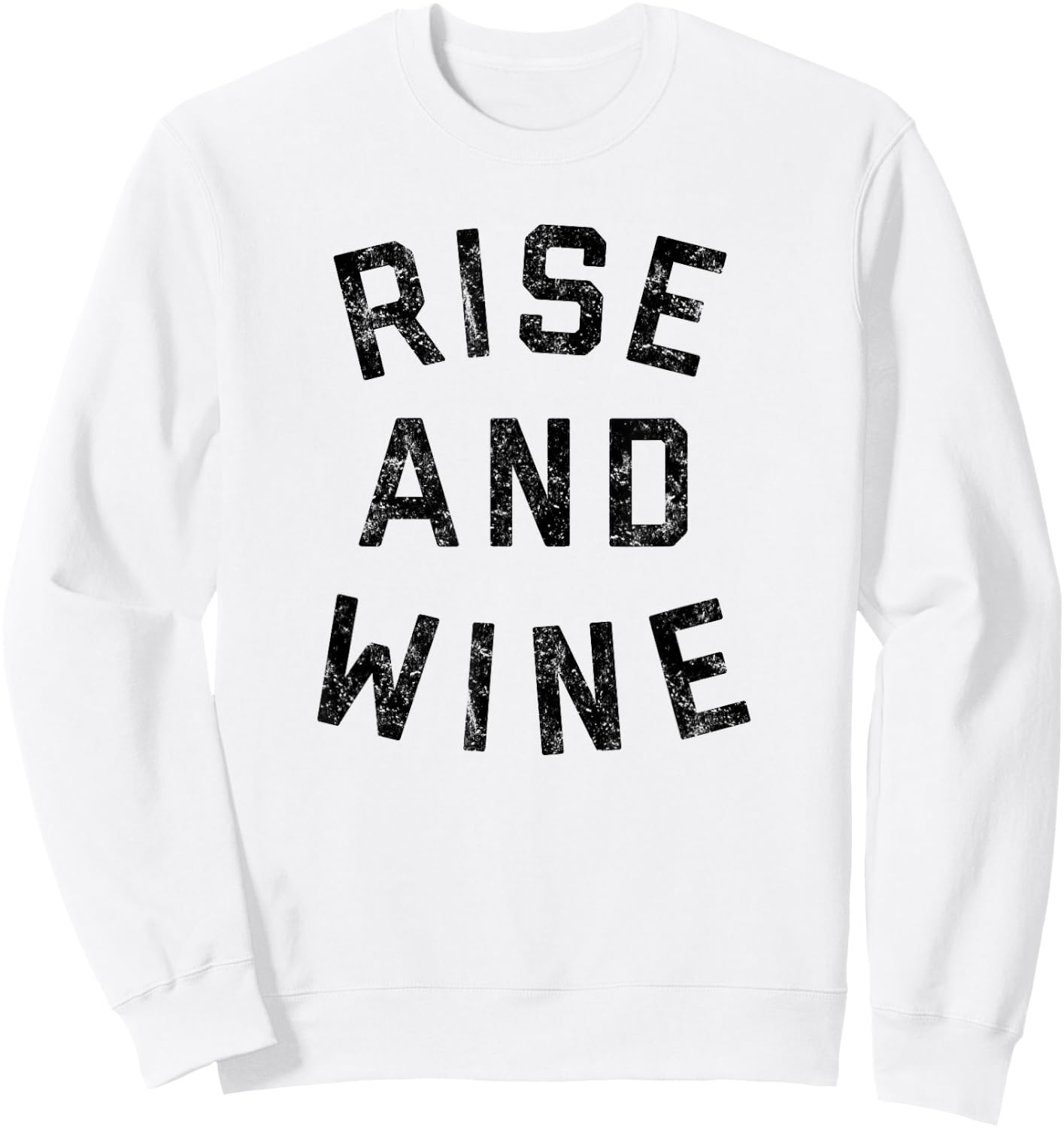 Rise and Wine Shirt Sweatshirt - Sweatshirt | White