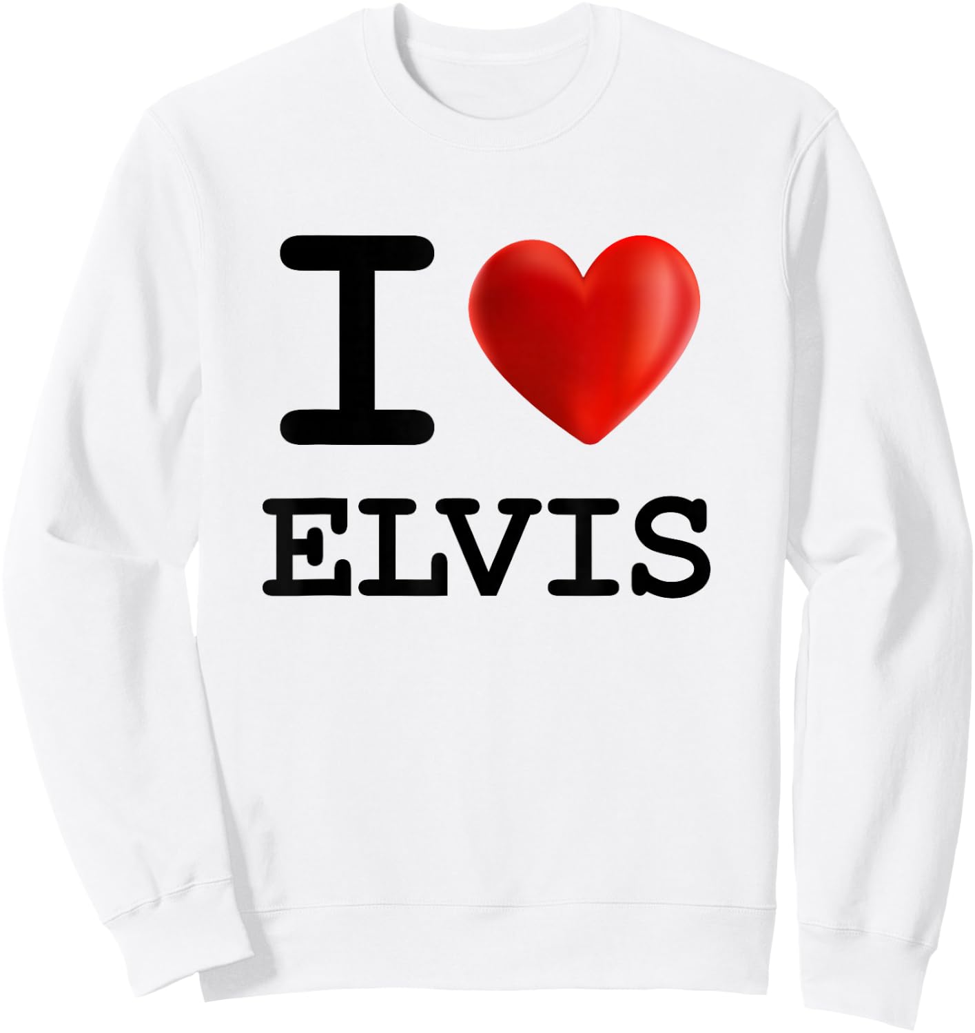 I Love Elvis Heart Name T Shirt Gift Sweatshirt - Sweatshirt | White
