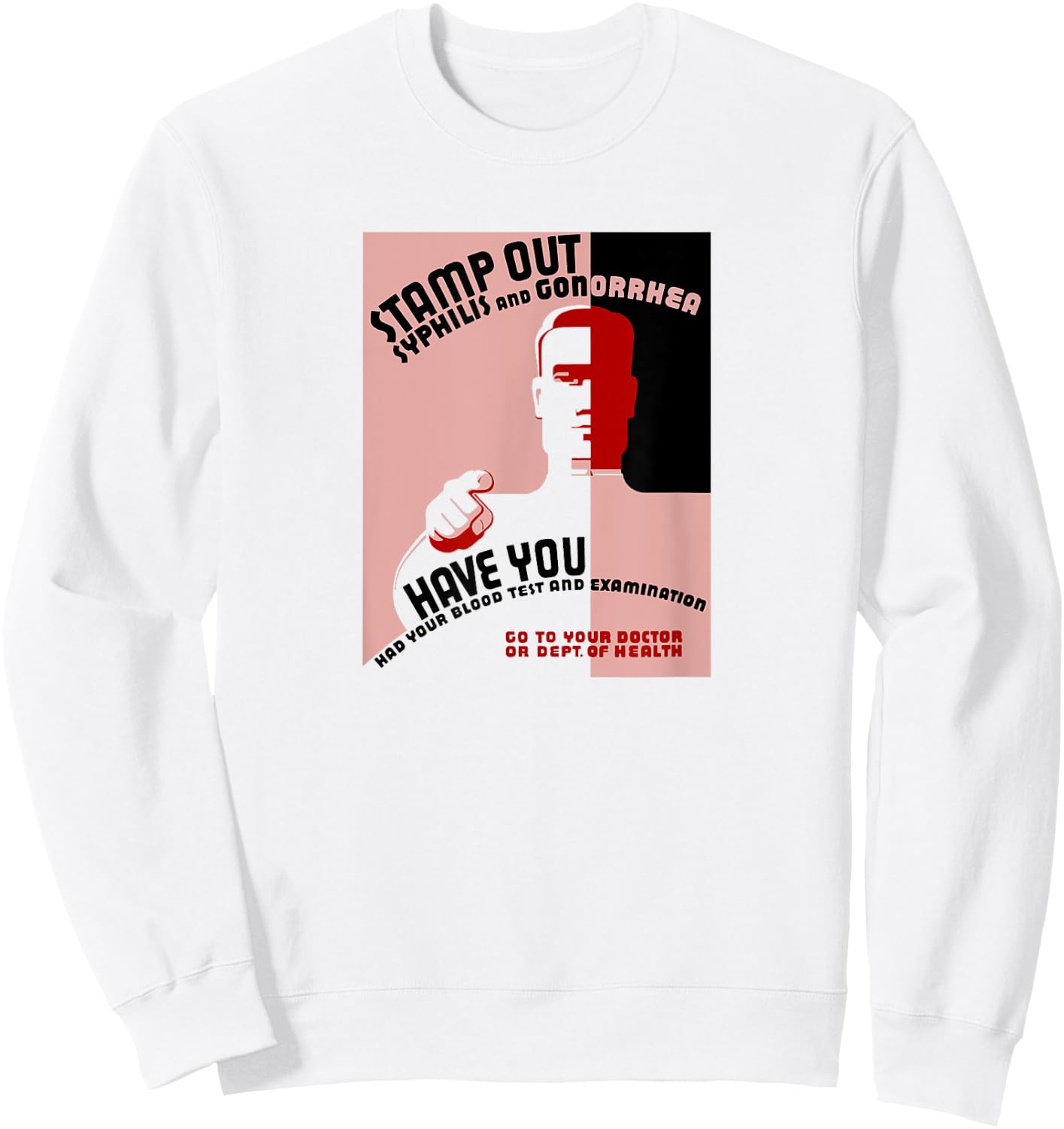 Stamp Out Syphilis And Gonorrhea - Vintage STD Sweatshirt - Sweatshirt | White