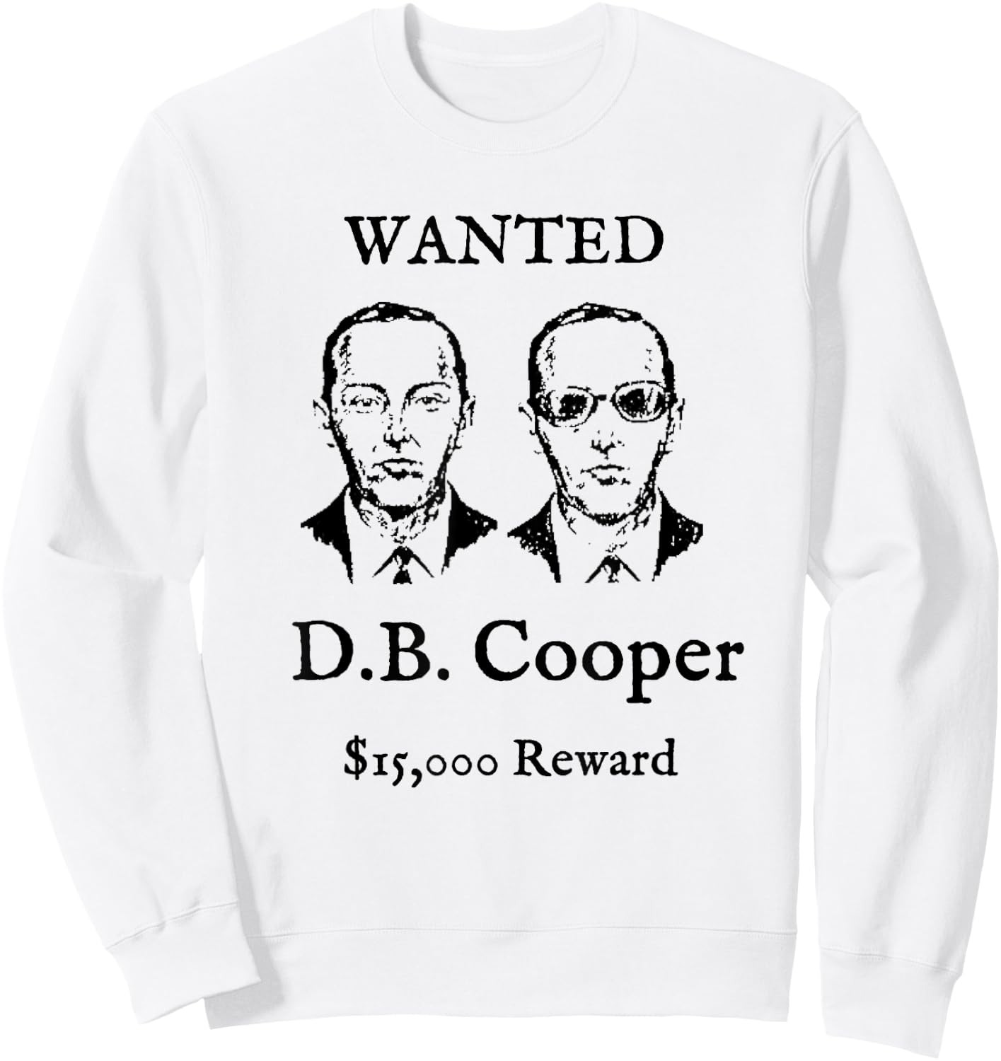 Vintage D.B. Cooper Wanted Poster Shirt - DB Plane Hijacker Sweatshirt - Sweatshirt | White