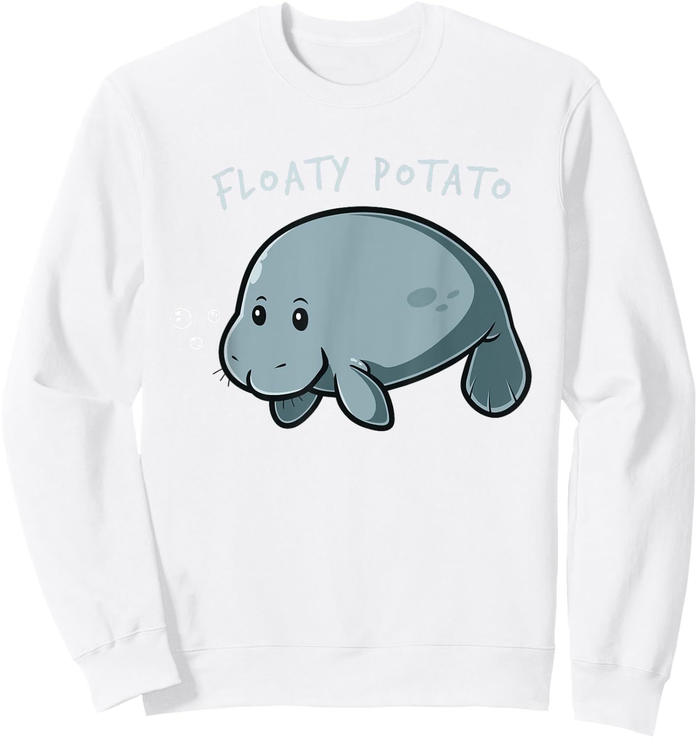 Floaty Potato Funny Manatee Shirt Sea Animal Gift Sweatshirt - Sweatshirt | White