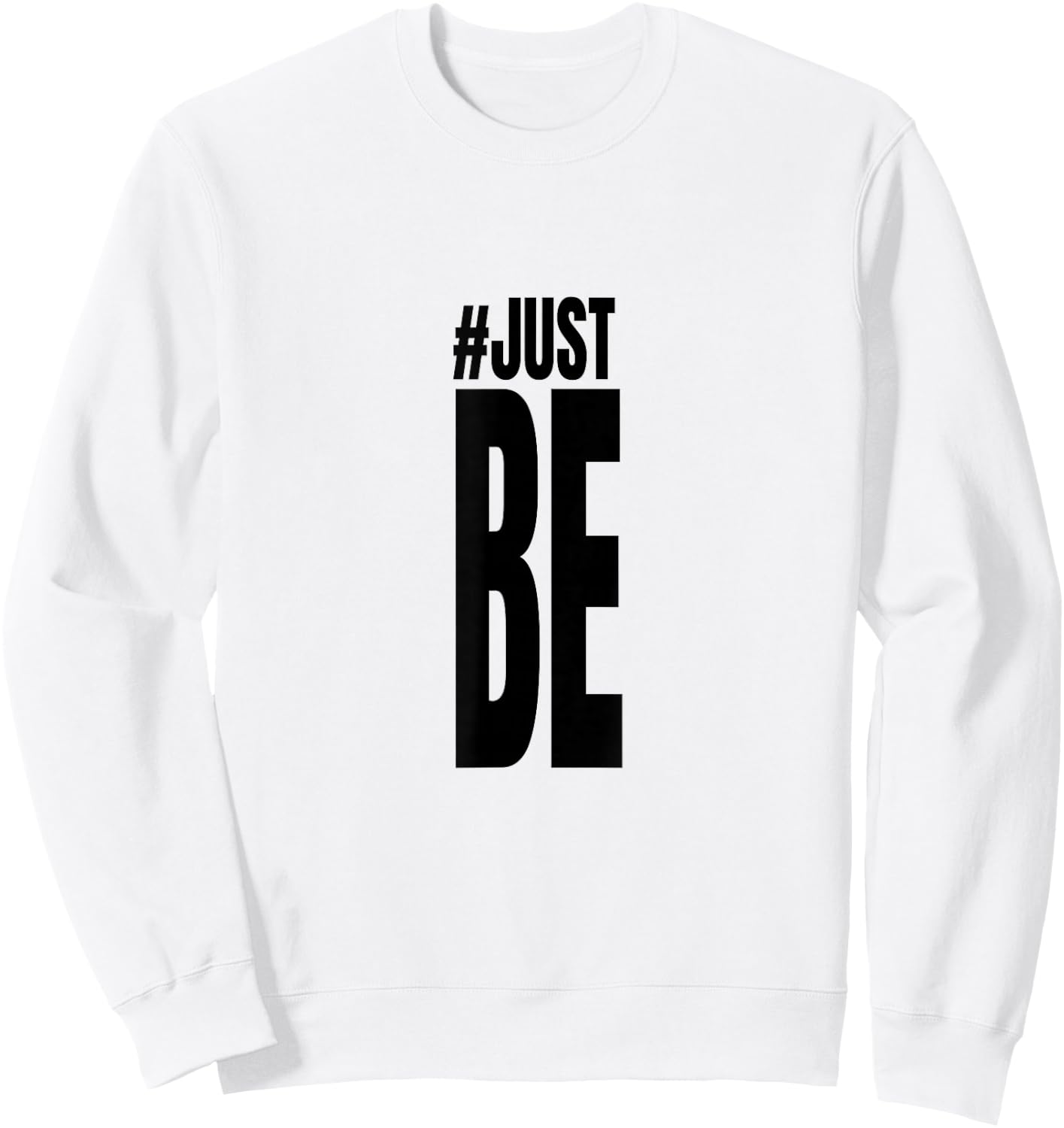 #Just Be T Shirt Sweatshirt - Sweatshirt | White