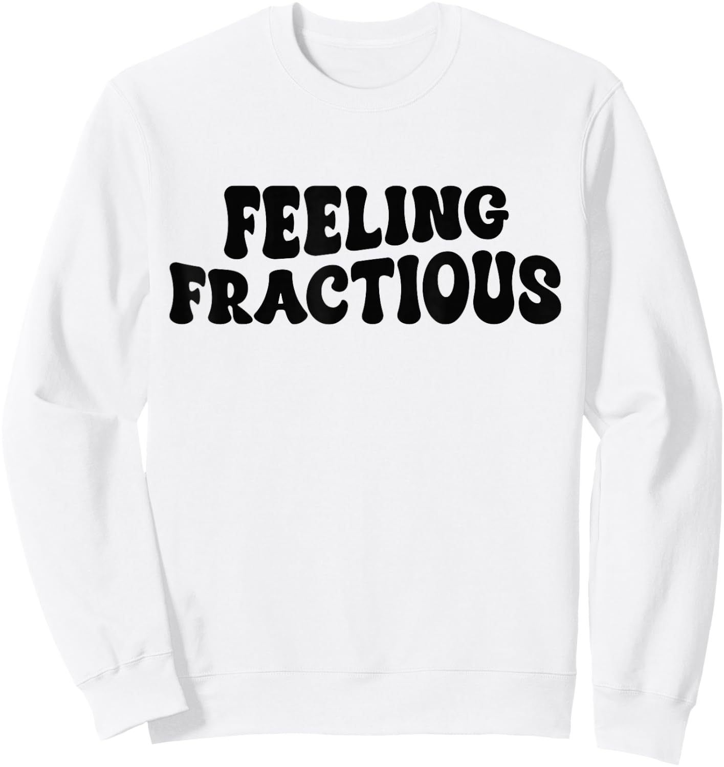 Feeling Fractious Veterinary , Funny Vet Staff Sweatshirt - Sweatshirt | White