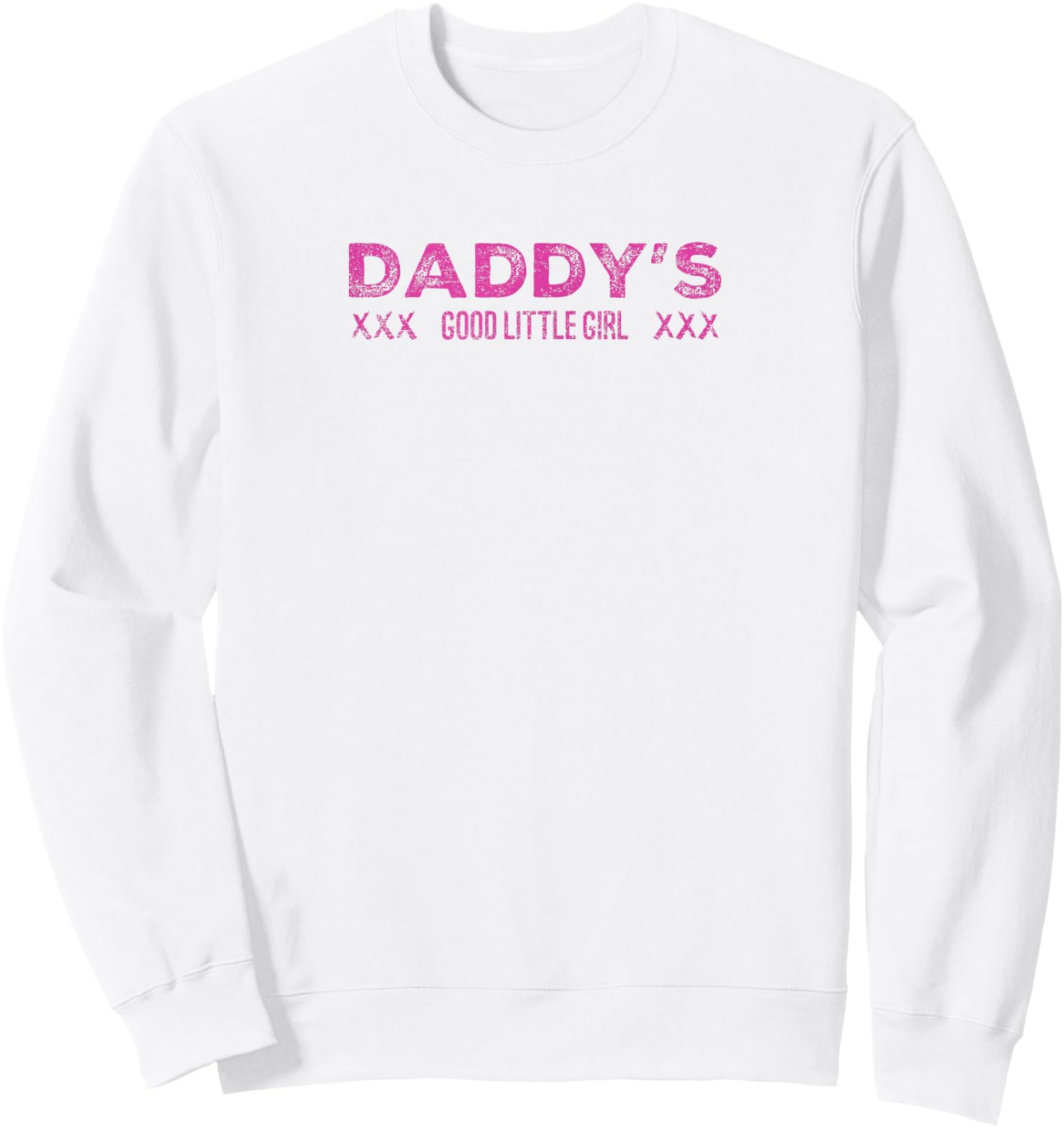 DADDY'S Good Little GIrl XXX Love Sexy Vintage Sweatshirt - Sweatshirt | White