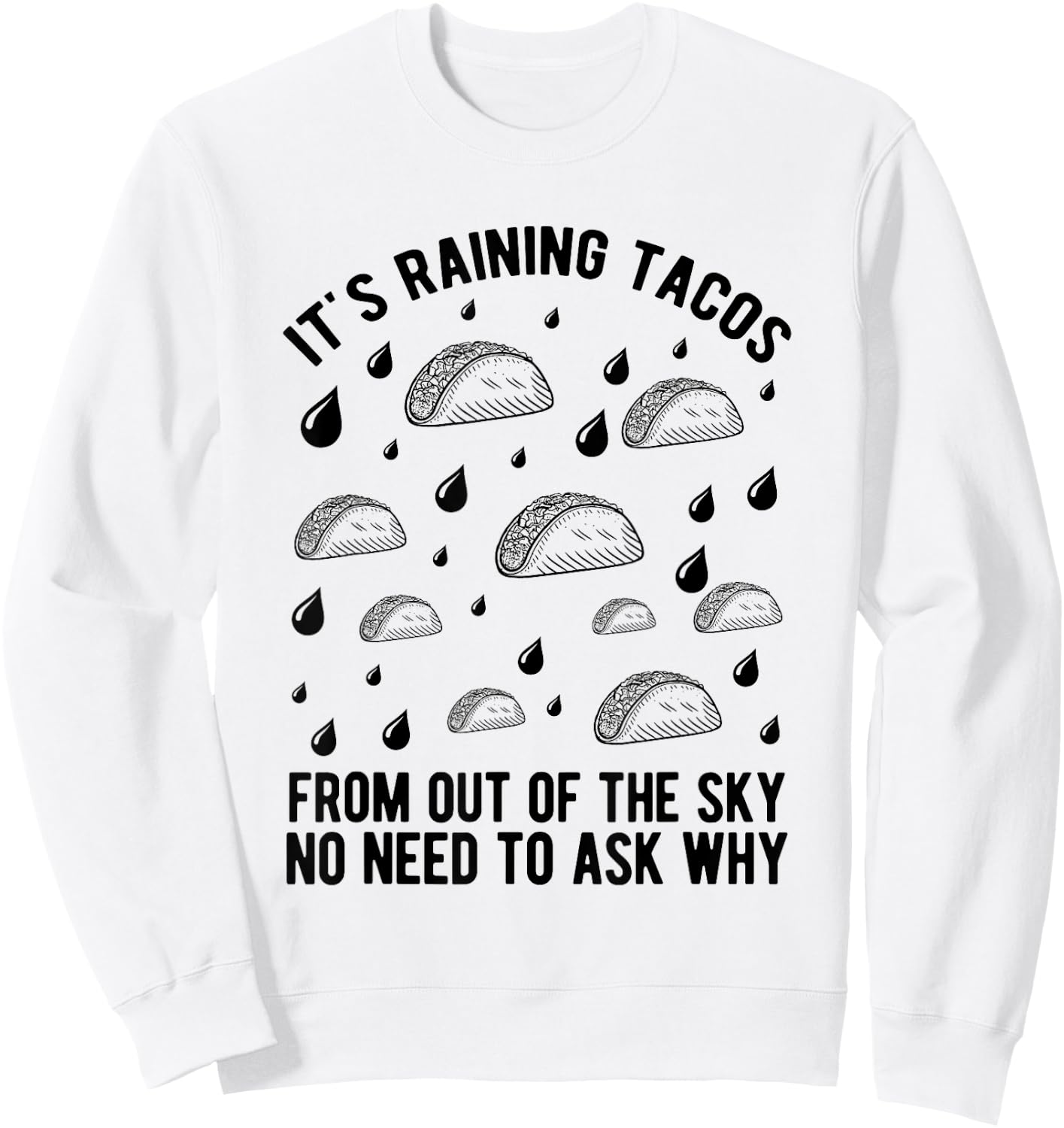 It's Raining Tacos Funny Taco Kids Girls Boys Gift Sweatshirt - Sweatshirt | White