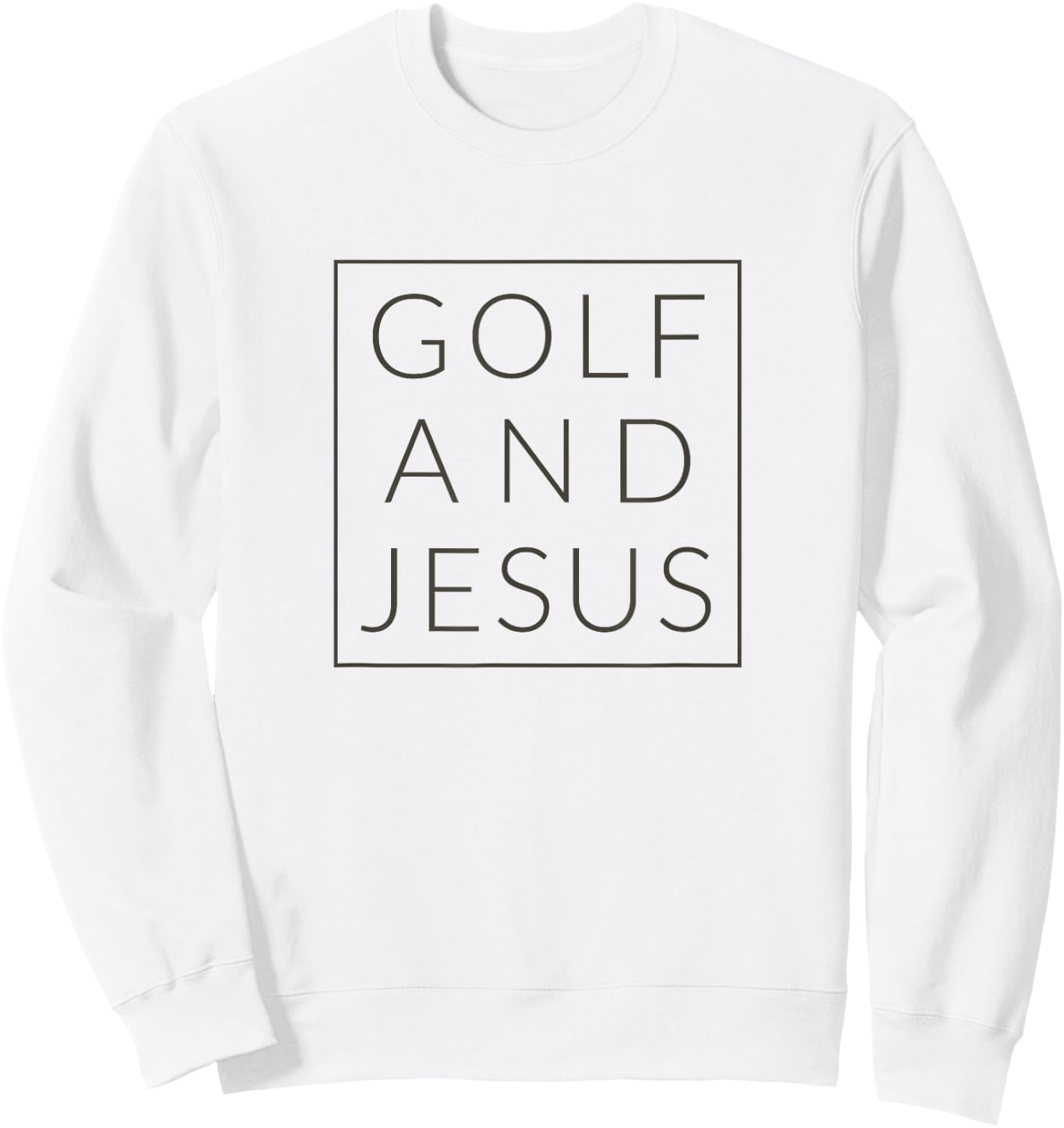 Golf and Jesus, Christian Golfer Fun Golfing Sport Sweatshirt - Sweatshirt | White