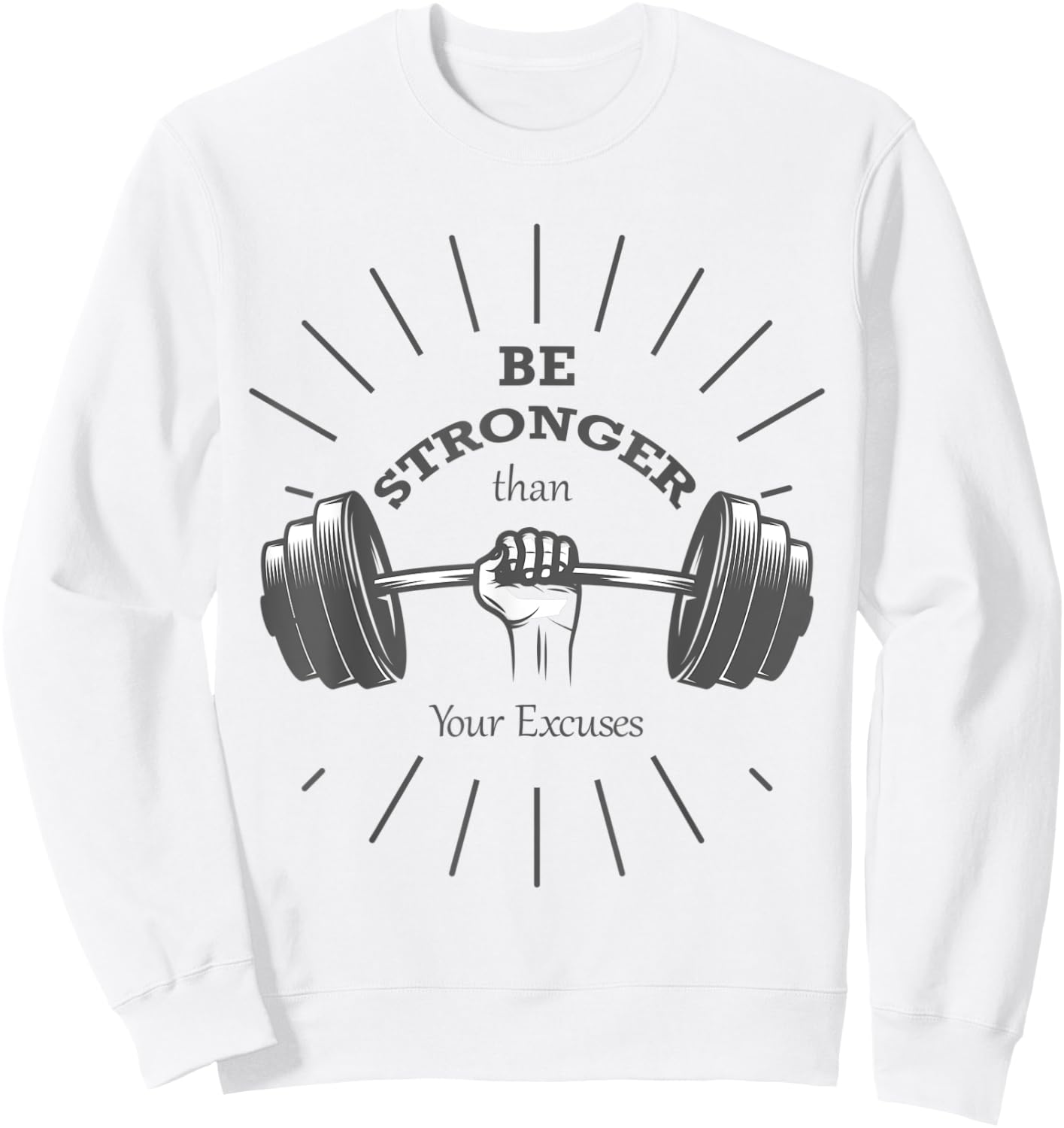 Fitness - Be stronger than your excuses- Gym Sweatshirt - Sweatshirt | White