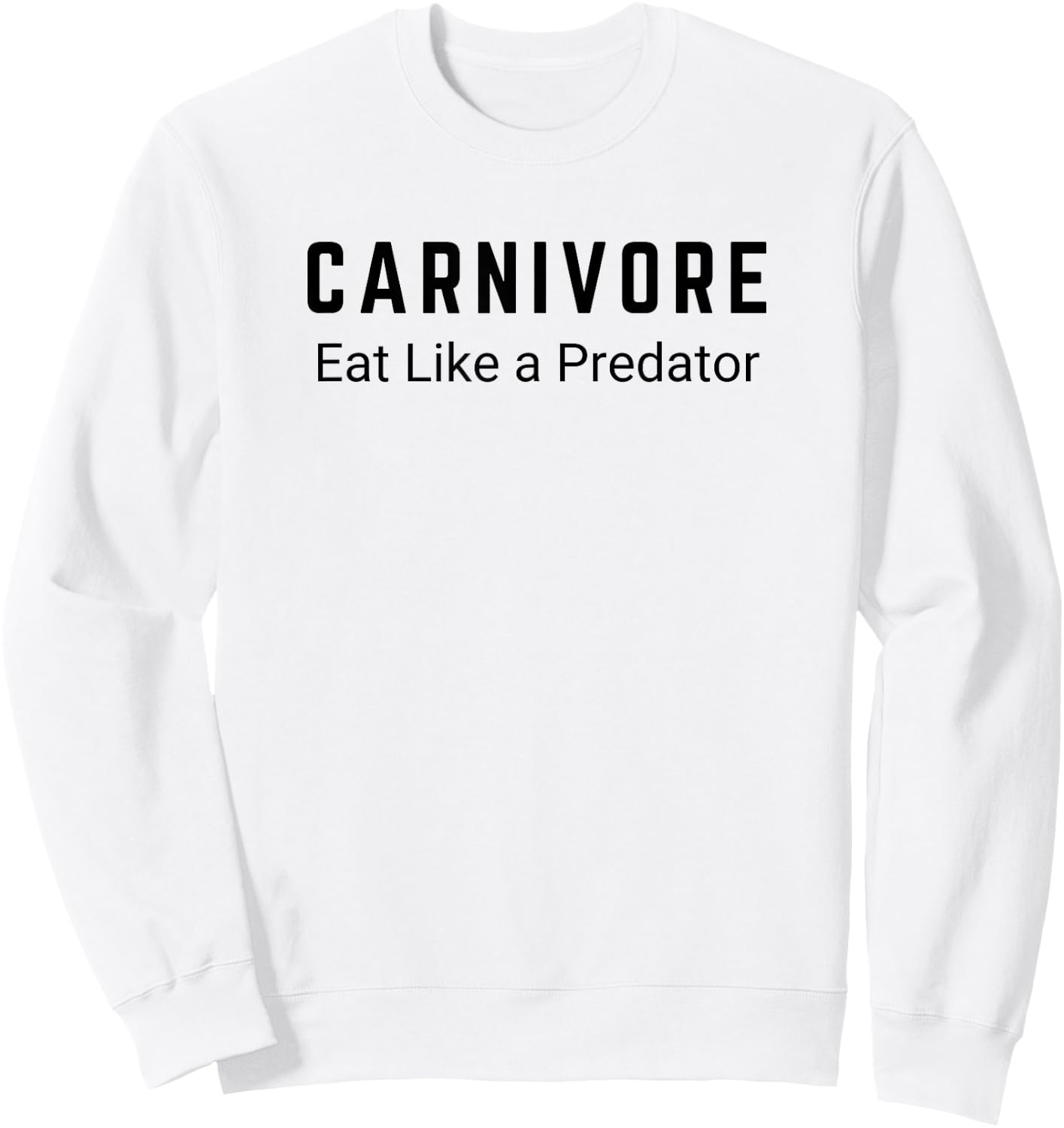 Carnivore, Eat Like a Predator Sweatshirt - Sweatshirt | White