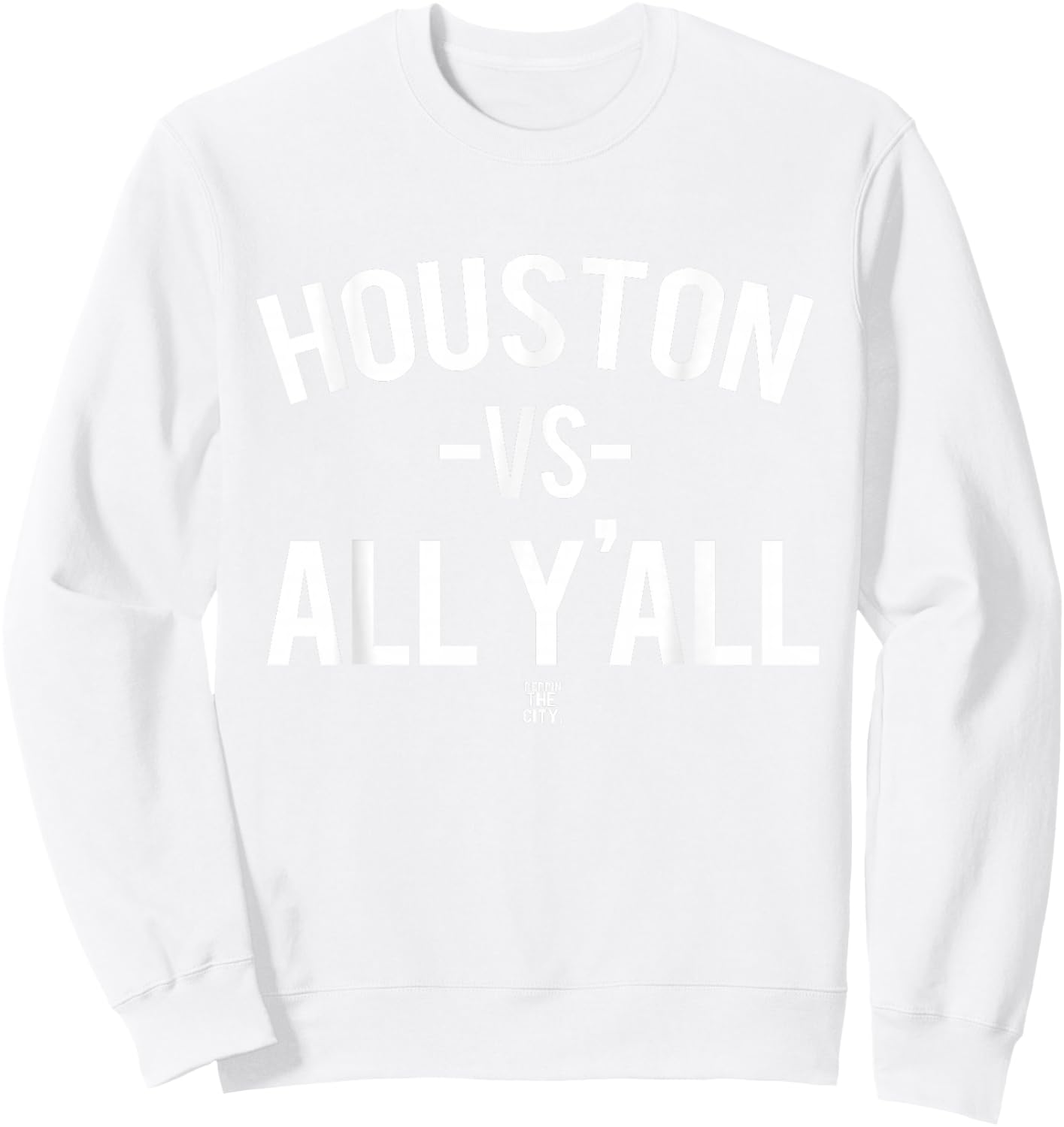 Houston VS All Yall Sweatshirt - Sweatshirt | White