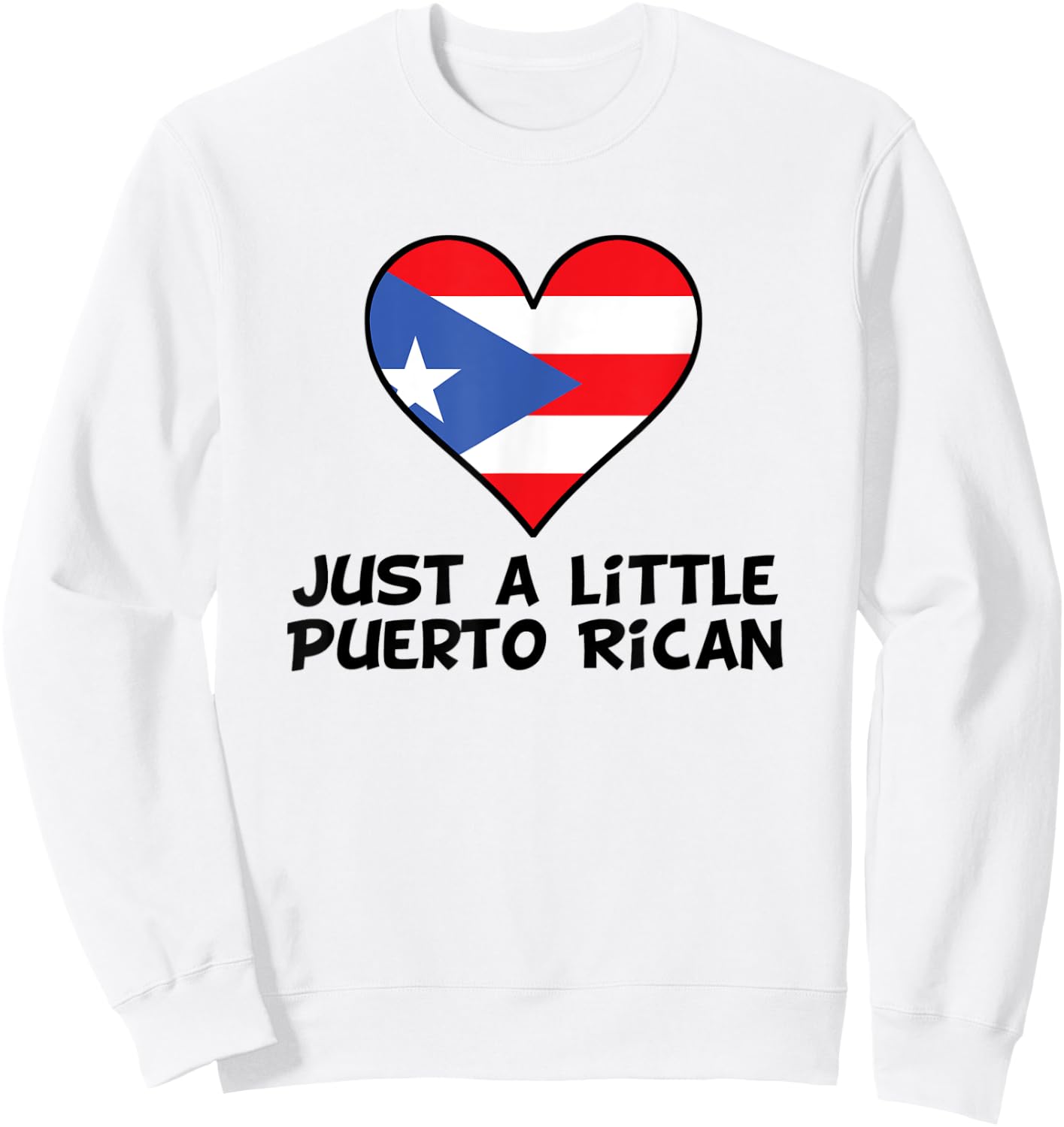 Just A Little Puerto Rican Flag Heart Funny Puerto Rico Sweatshirt - Sweatshirt | White