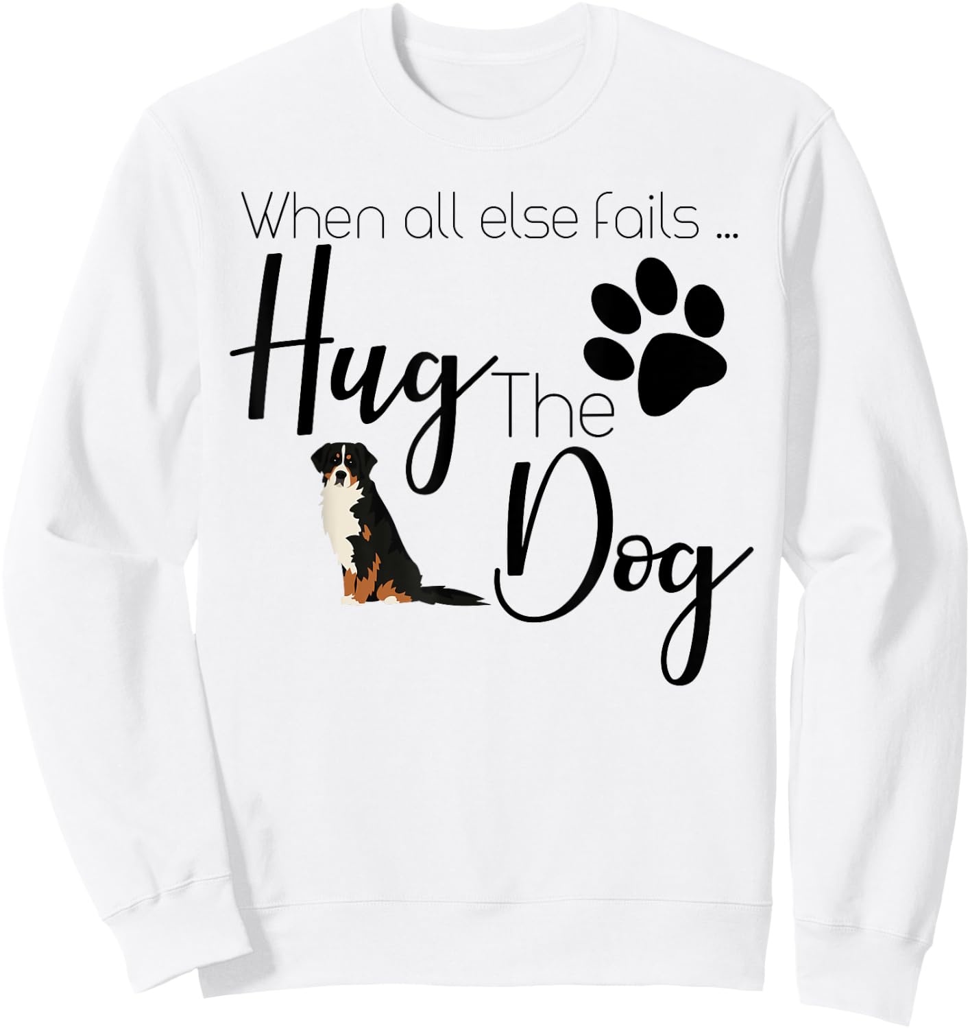 Bernese Mountain Dog Gift I Love My Mt Dog Design Sweatshirt - Sweatshirt | White