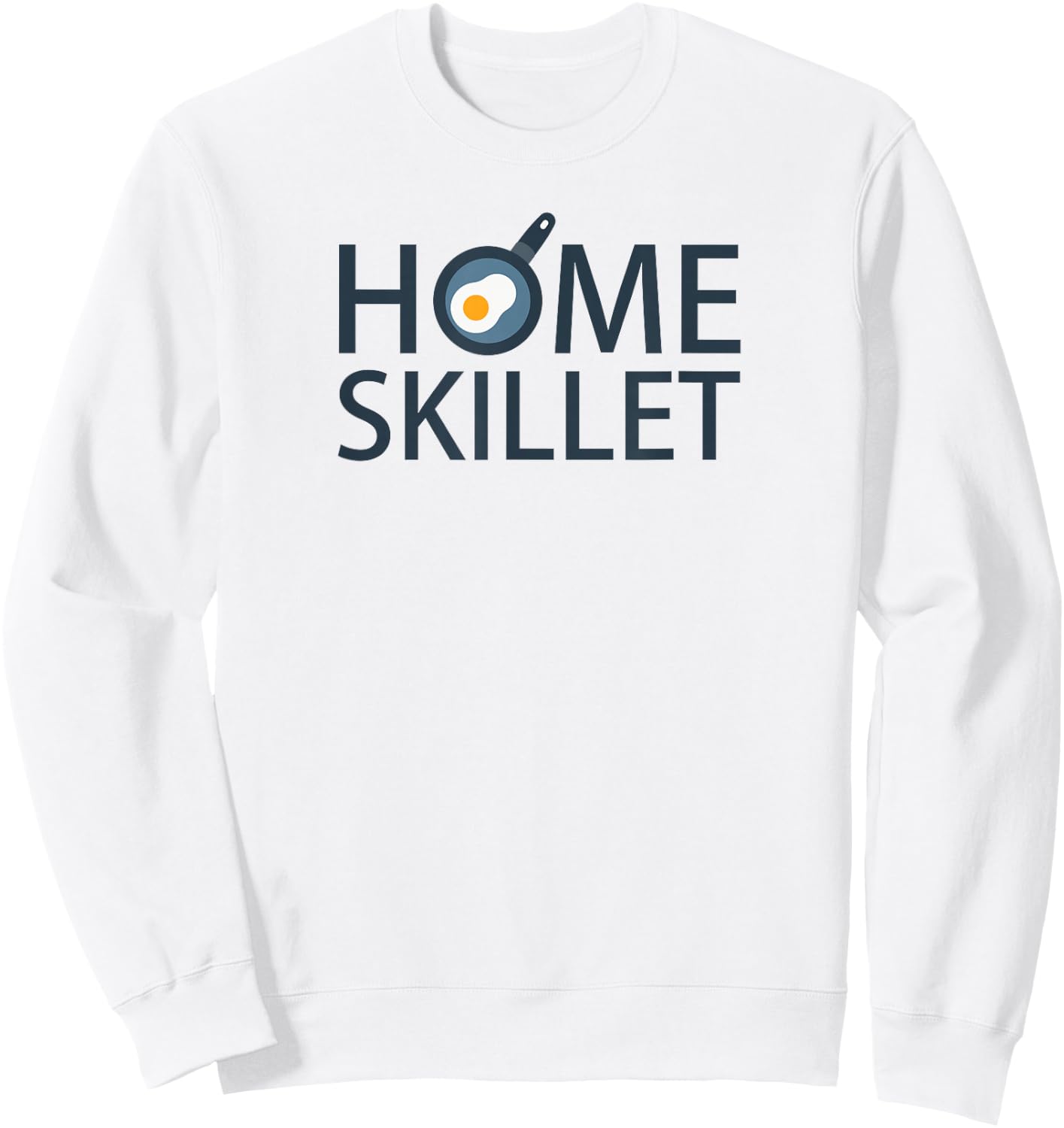 Home Skillet Cartoon Frying Pan Egg Kitchen Slang Sweatshirt - Sweatshirt | White