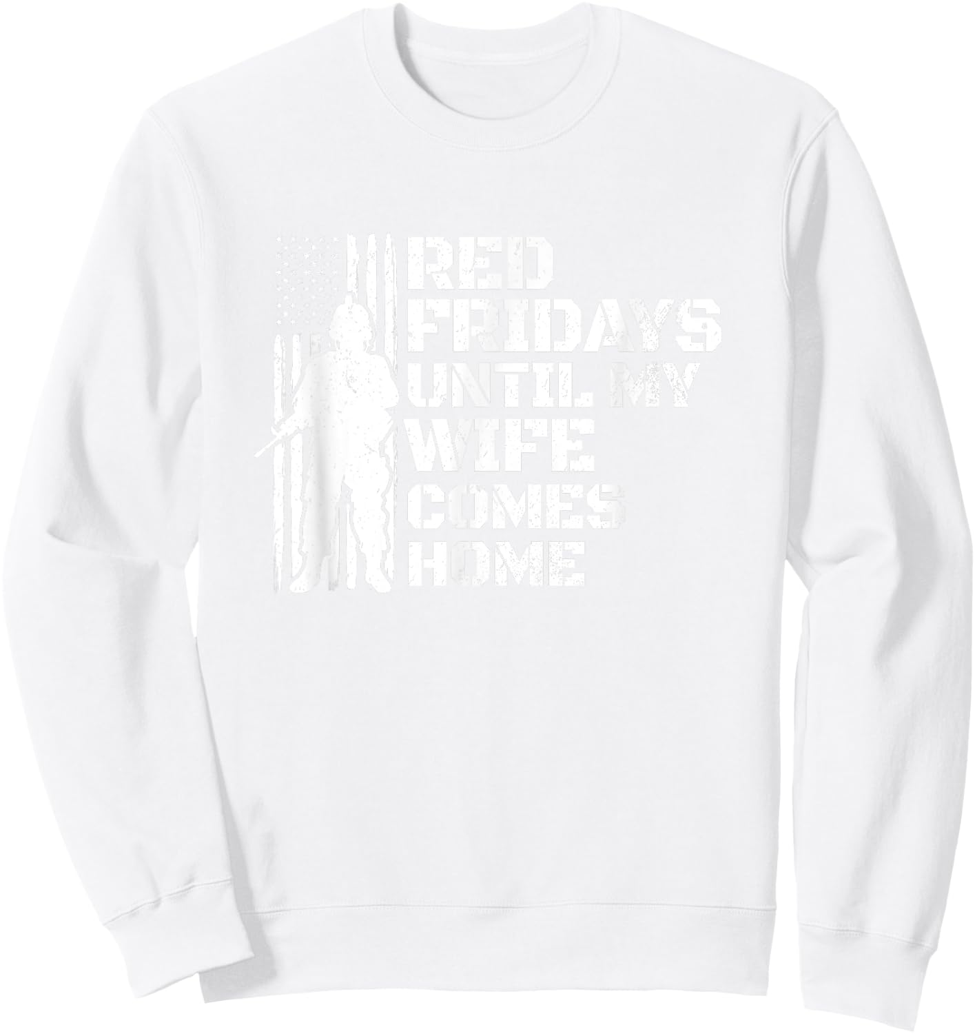 Red Friday Shirt - Deployed Soldier Wife - Military Wear Sweatshirt - Sweatshirt | White