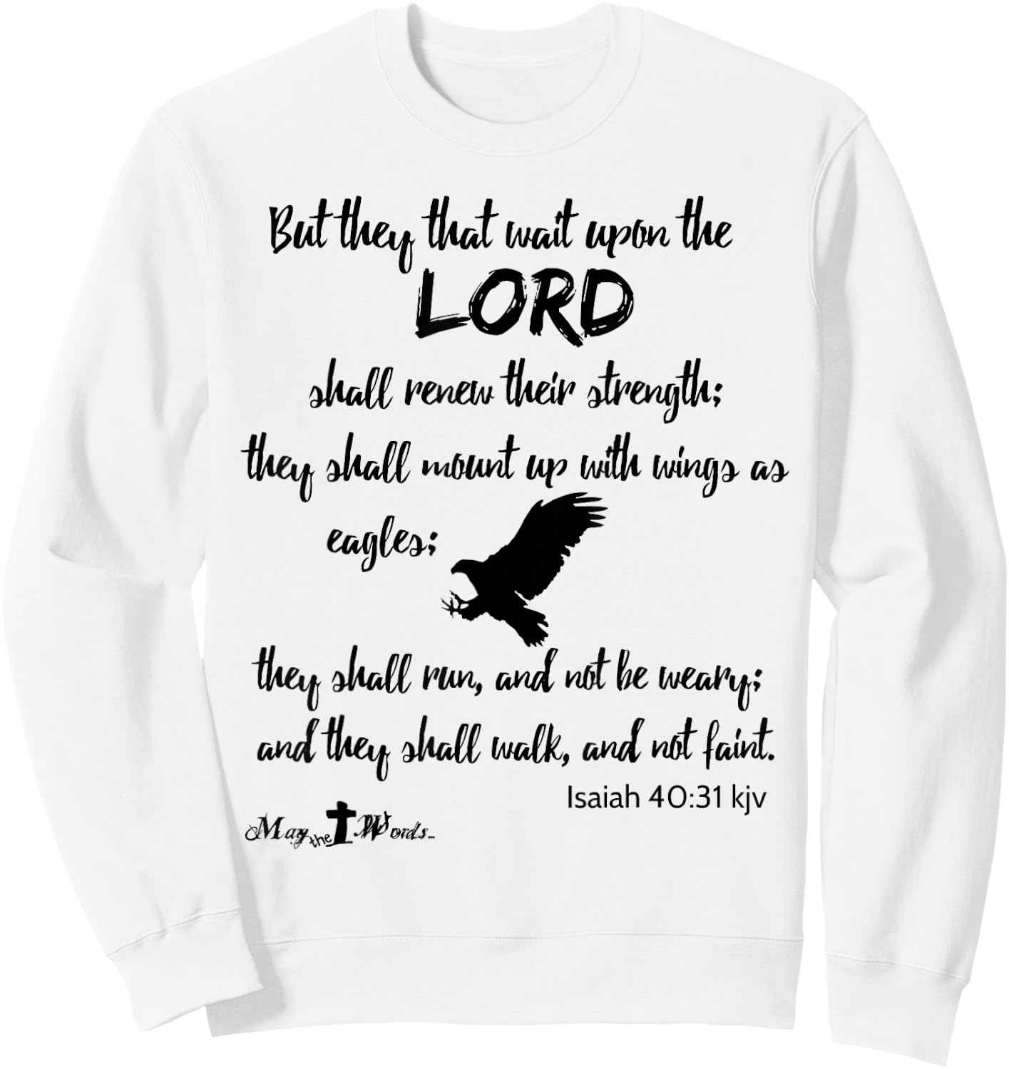 But they that wait upon the Lord... Isaiah 40:31 Christian Sweatshirt - Sweatshirt | White