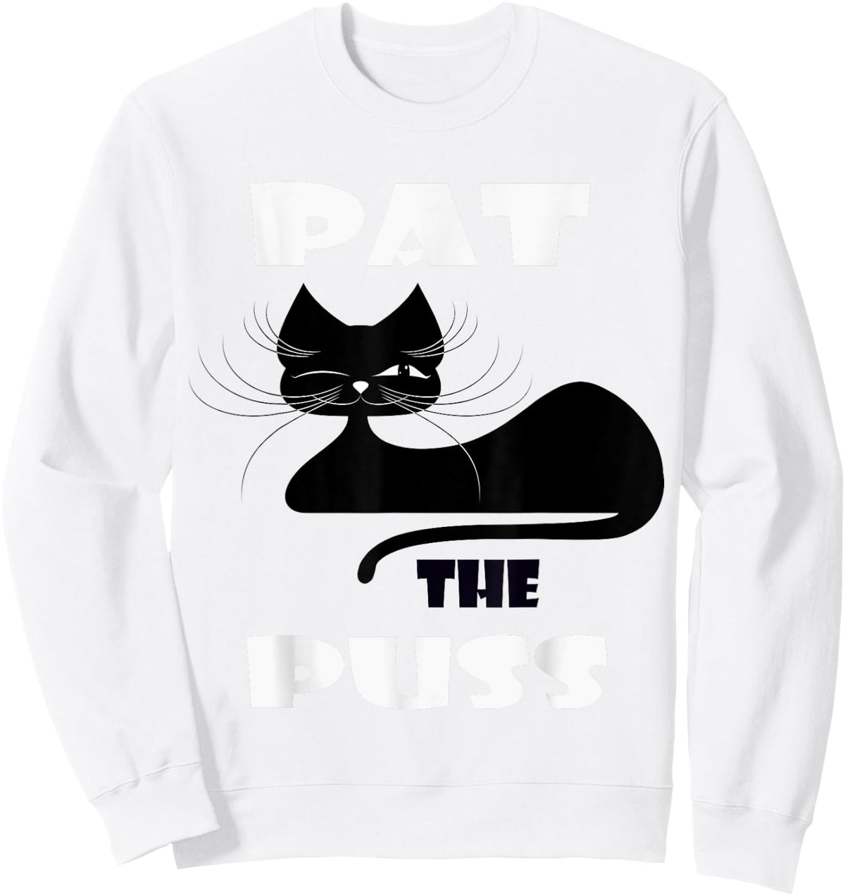 Pat the Puss Black Cat Winking Kitty Pet Cat T Shirt Men Women Sweatshirt - Sweatshirt | White