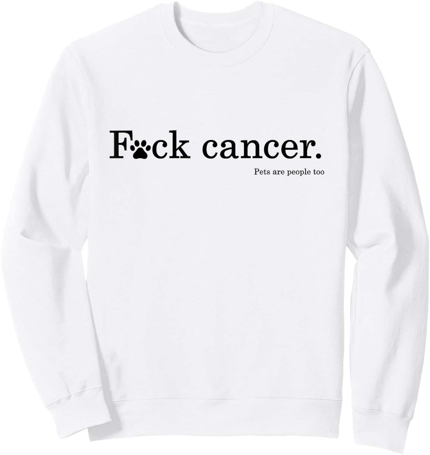 Pet / Dog cancer awareness - F Cancer Sweatshirt - Sweatshirt | White