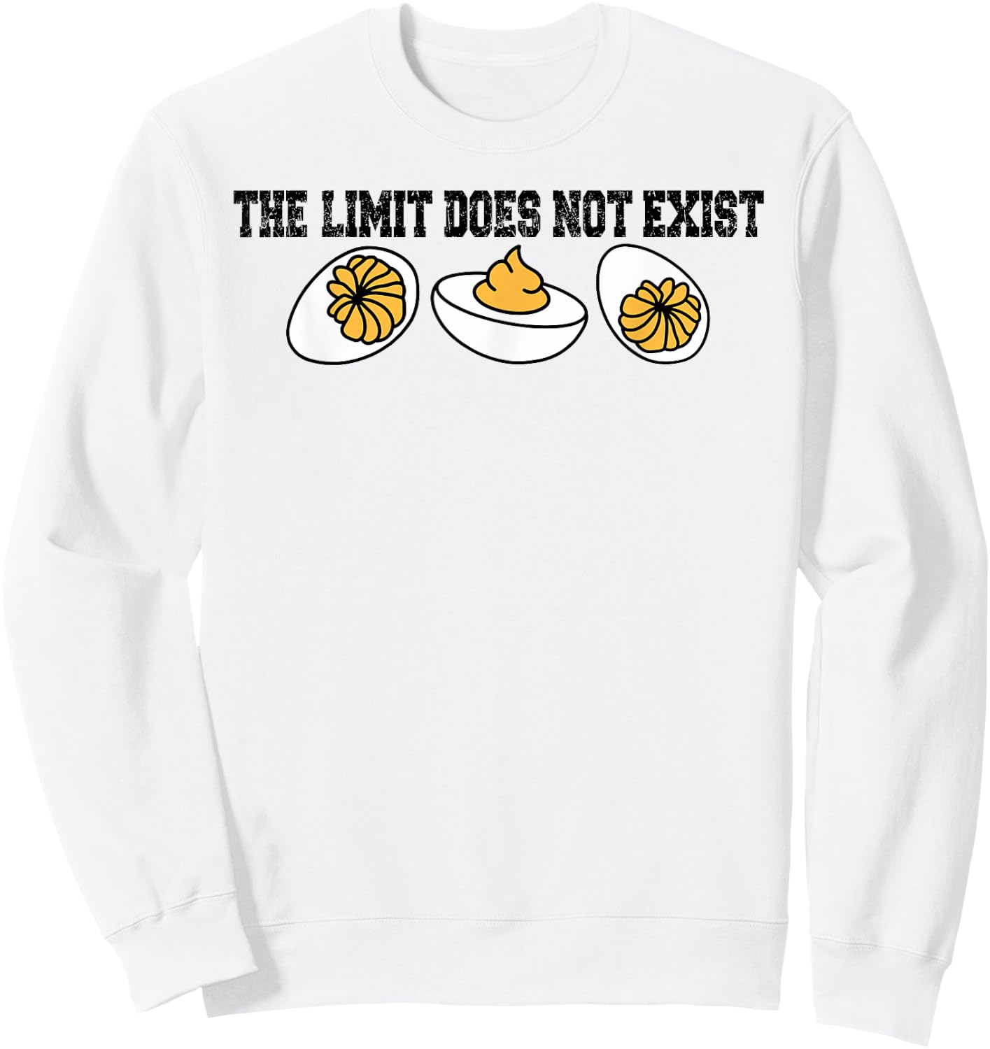 Funny Deviled Eggs Thanksgiving The Limit Does Not Exist Sweatshirt - Sweatshirt | White