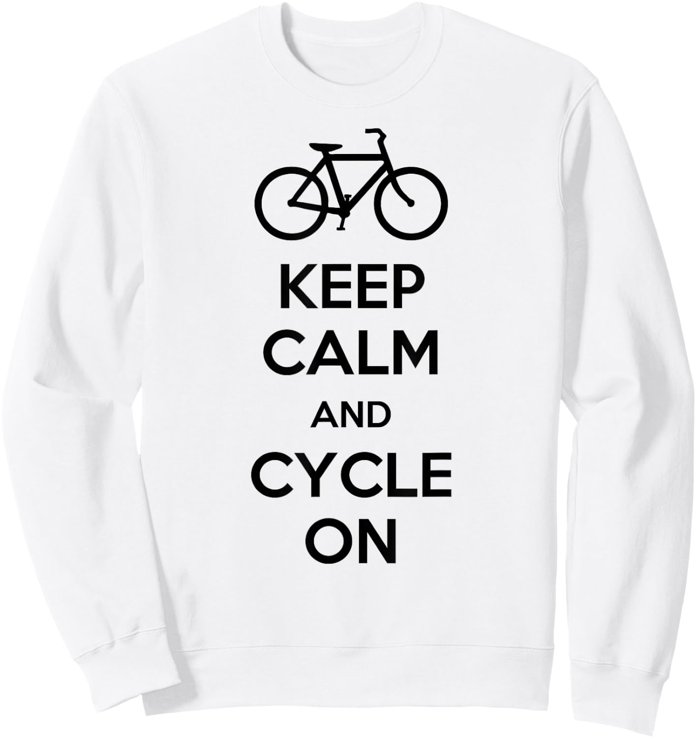 Keep Calm And Cycle On Sweatshirt - Sweatshirt | White